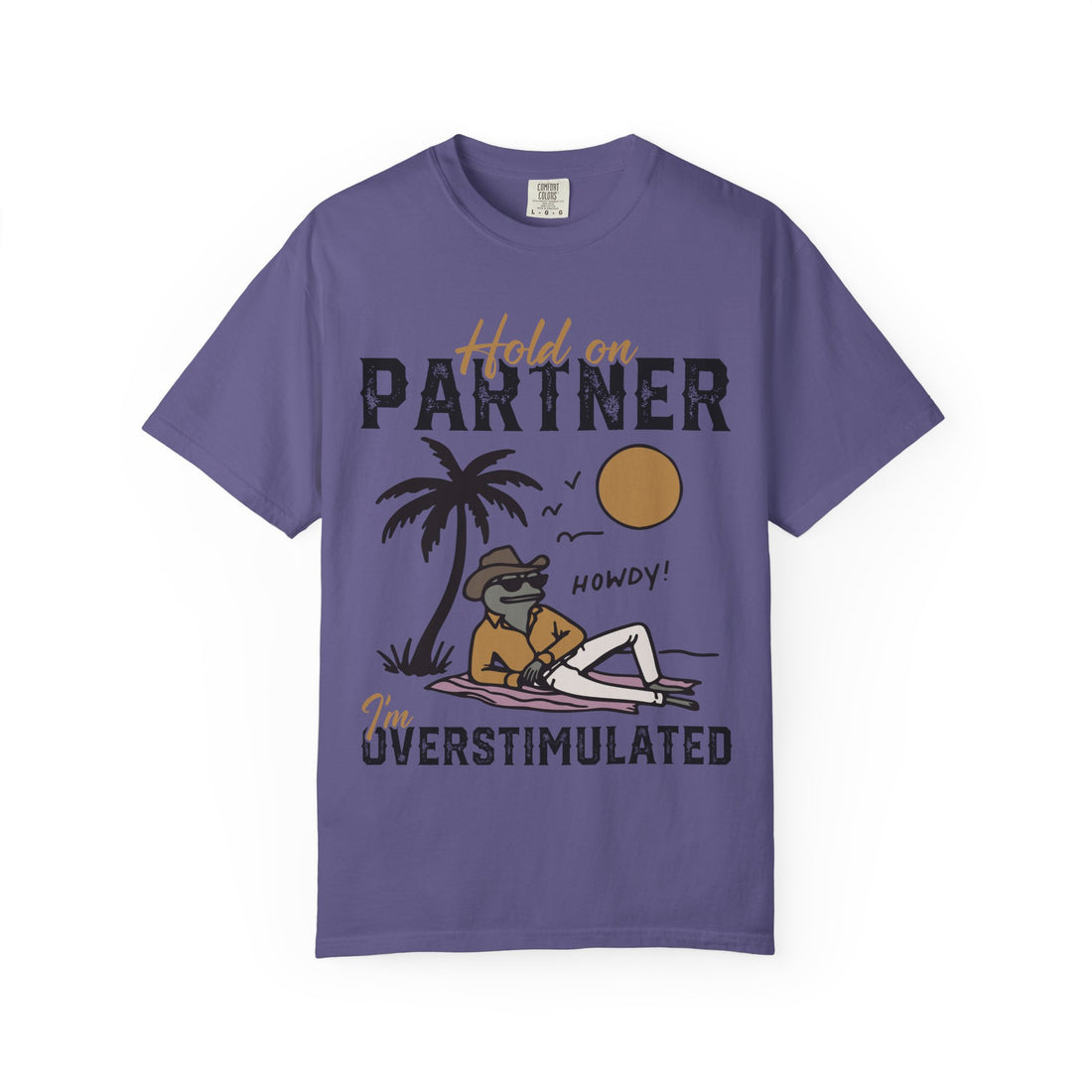 Hold Our Partner I'm Overstimulated - Cowboy Frog T-Shirt