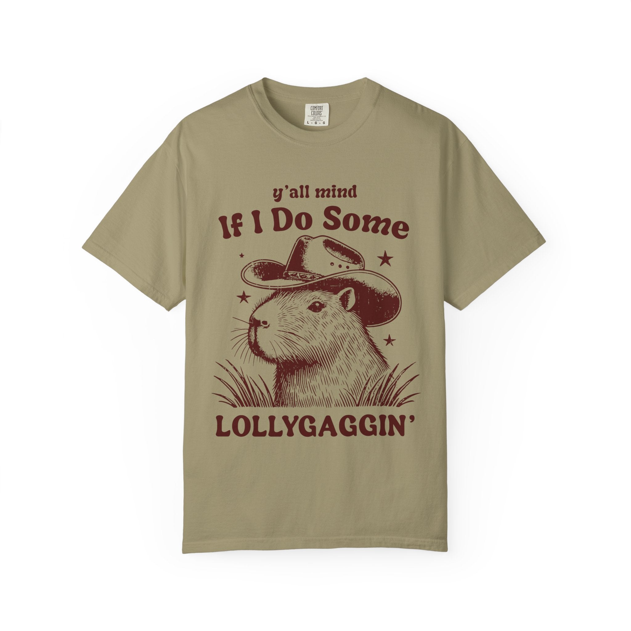 Y'all Mind If I Do Some Lollygaggin T-Shirt