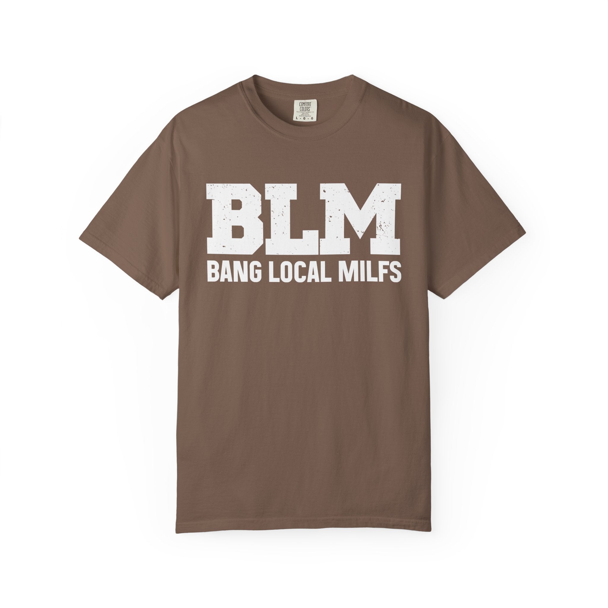 BLM "Bang Local MILFs T-Shirt