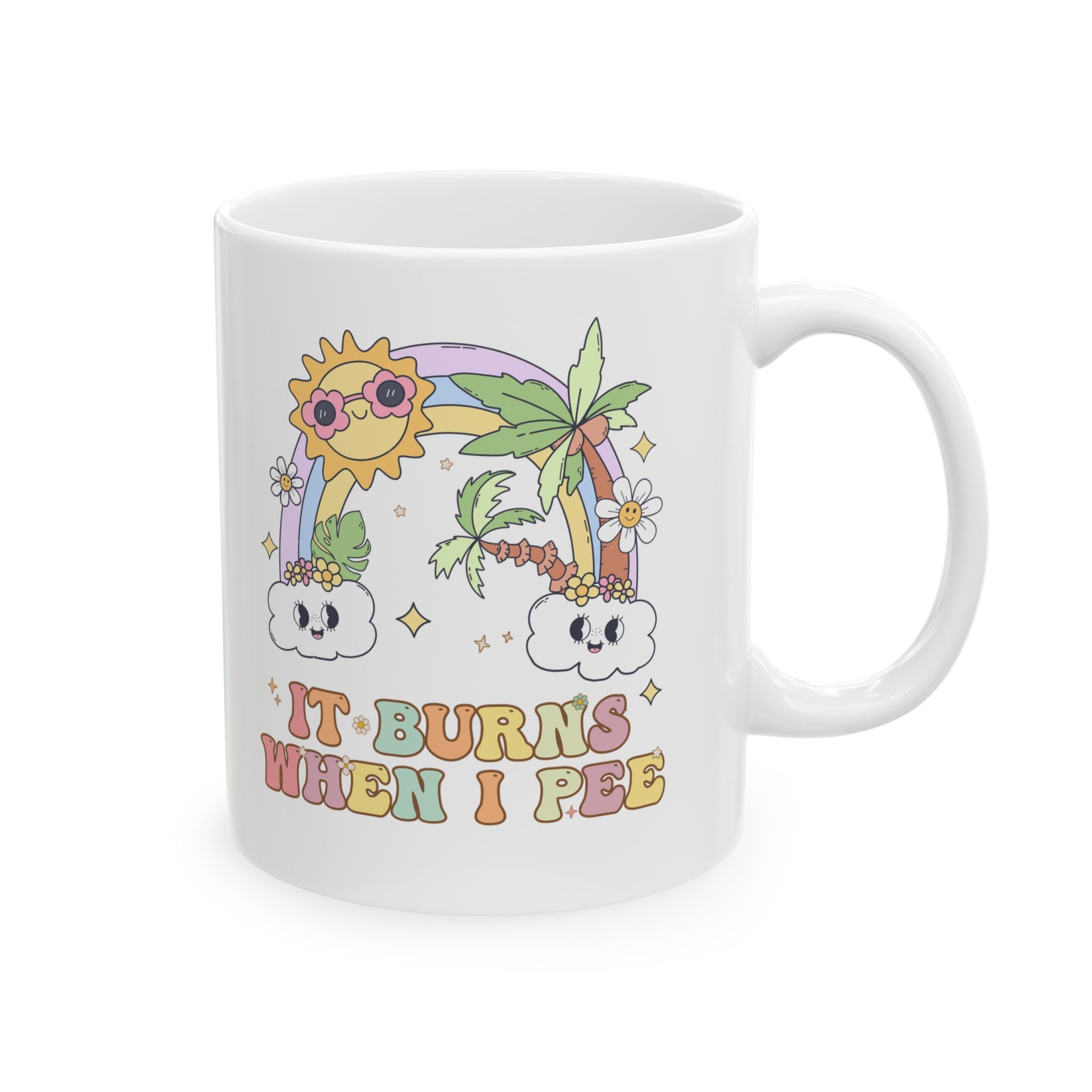 It Burns When I Pee Embarassing Coffee Mug