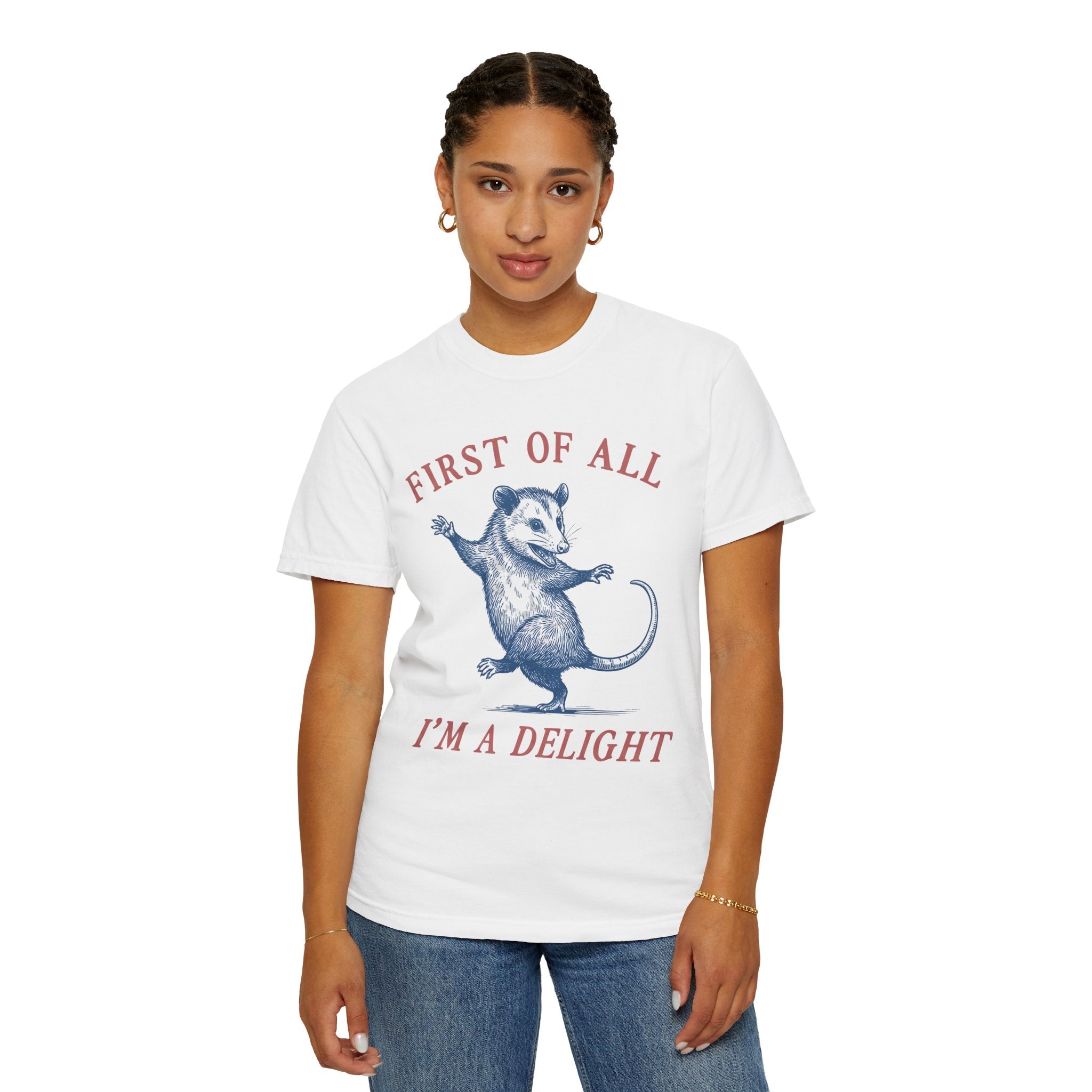 First Of All I'm A Delight T-Shirt