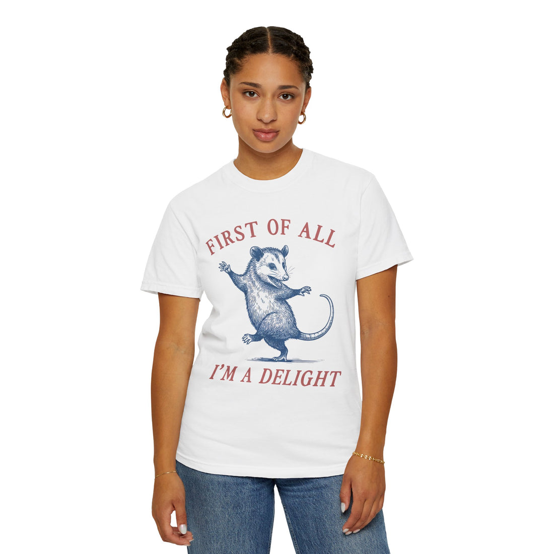 First Of All I'm A Delight T-Shirt