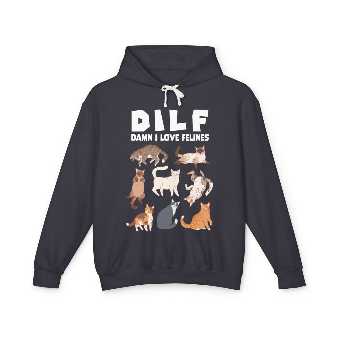 DILF Damn I Love Felines Hoodie