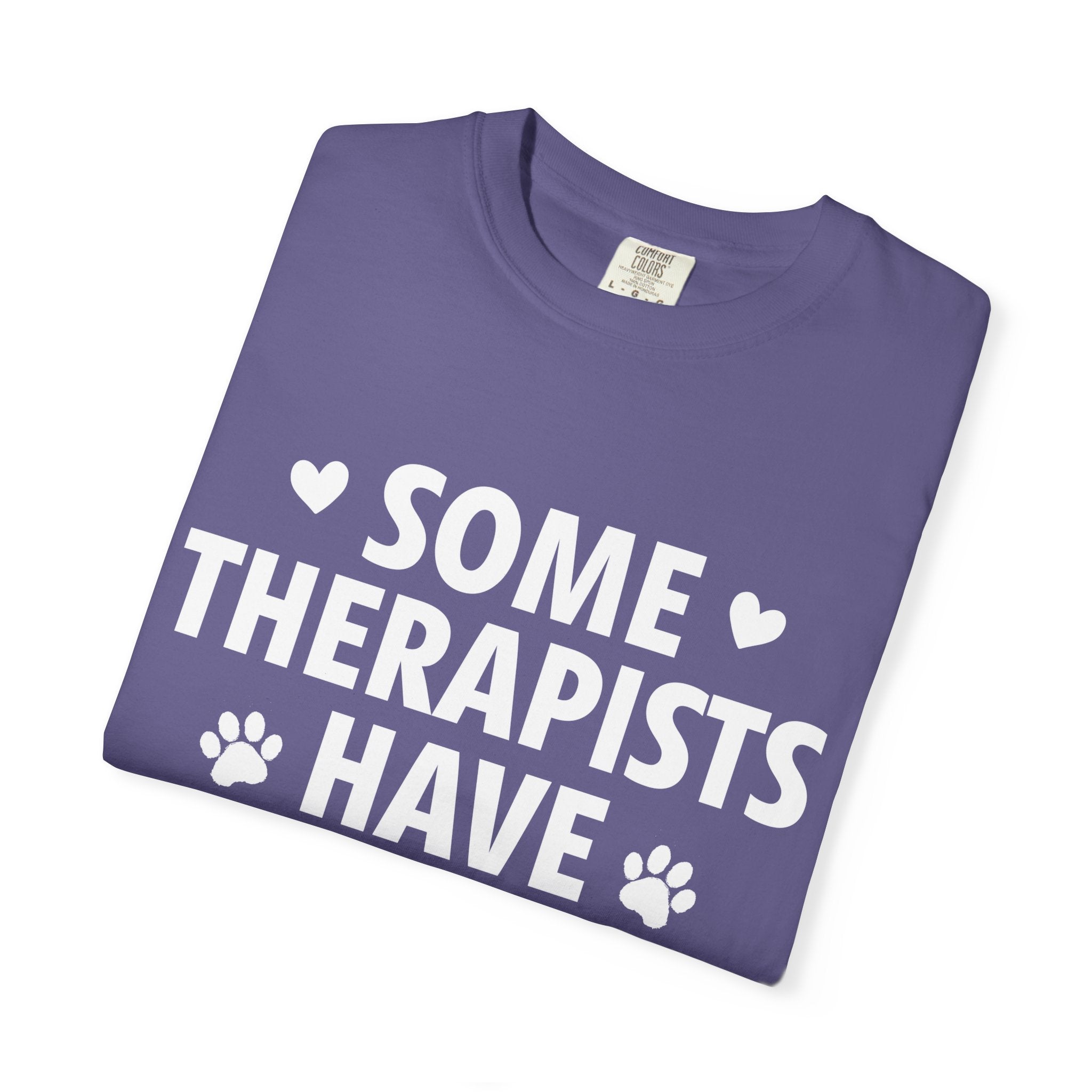 Some Therapists Have Four Legs T-Shirt