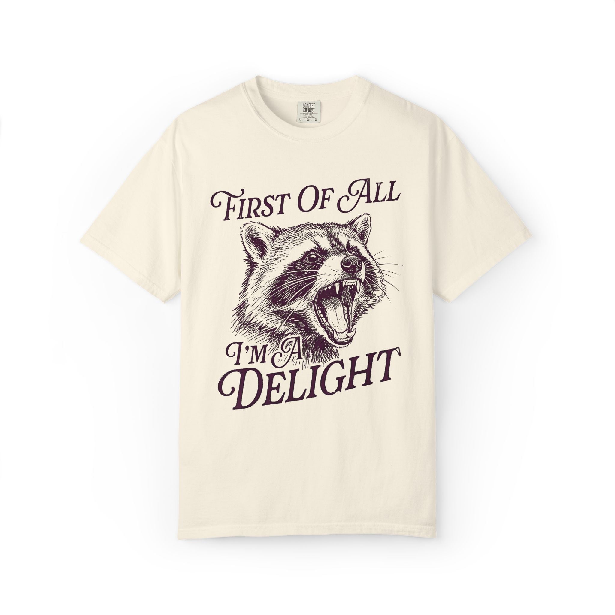 First Of All I’m A Delight T-Shirt