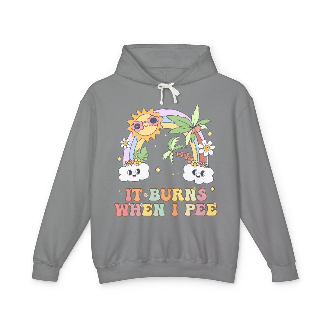 It Burns When I Pee Funny Embarassing Hoodie