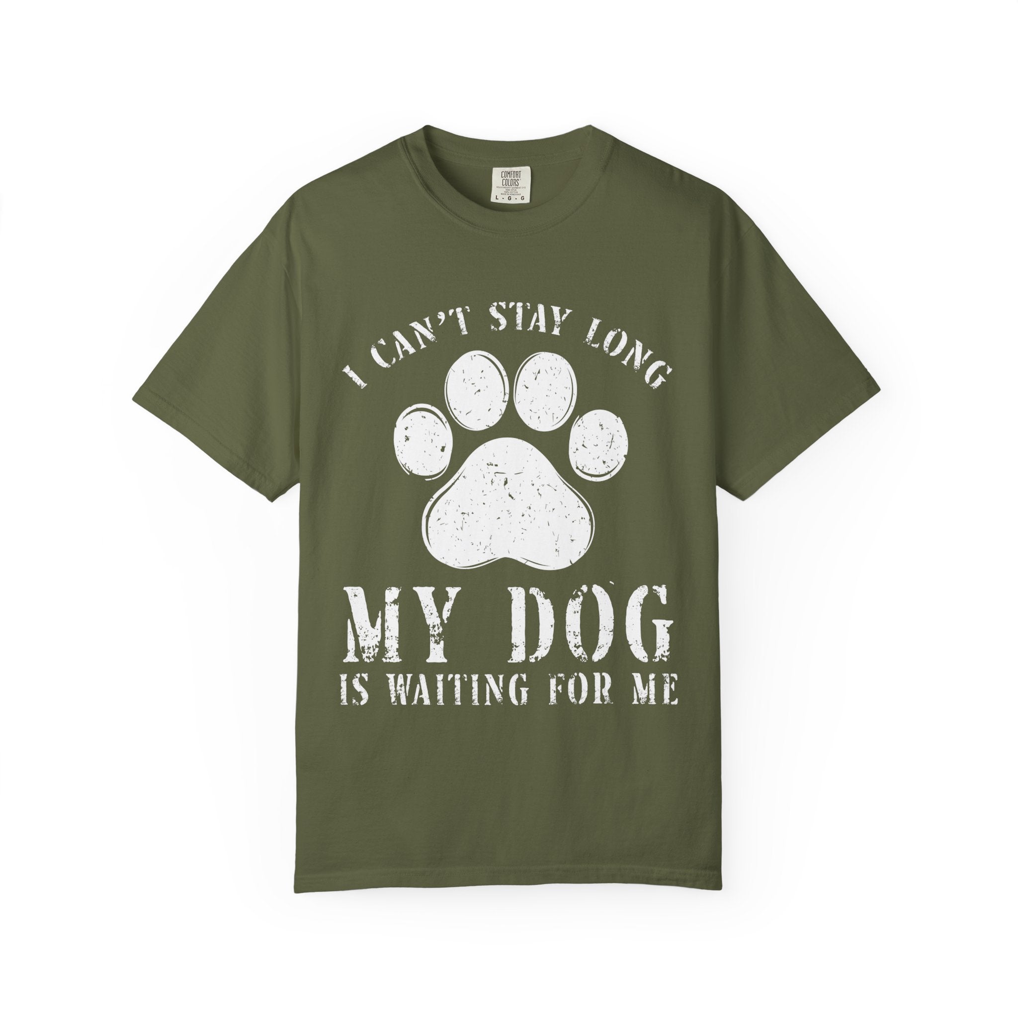 I Can't Stay Long, My Dog Is Waiting For Me T-Shirt
