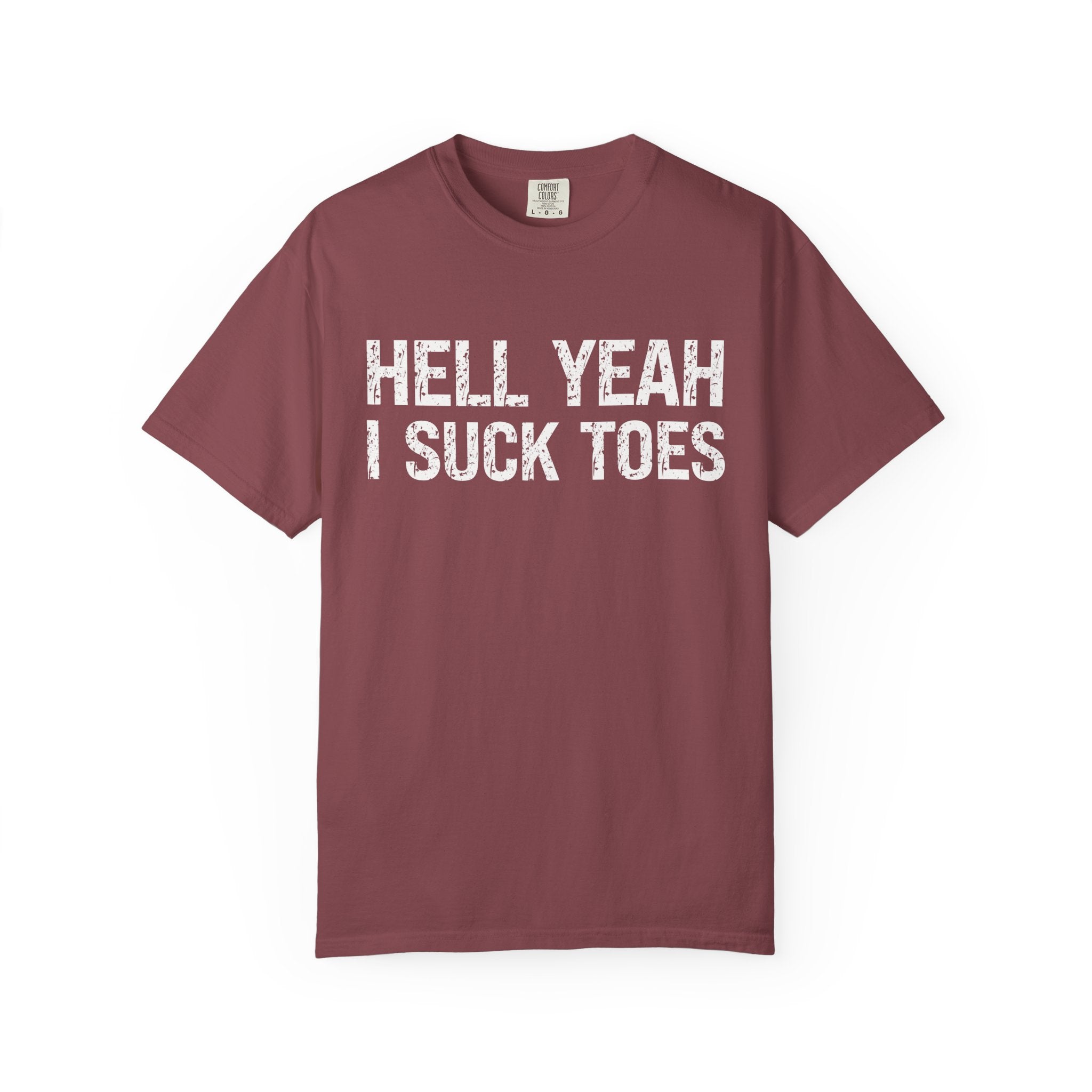 HELL YEAH I SUCK TOES T-Shirt