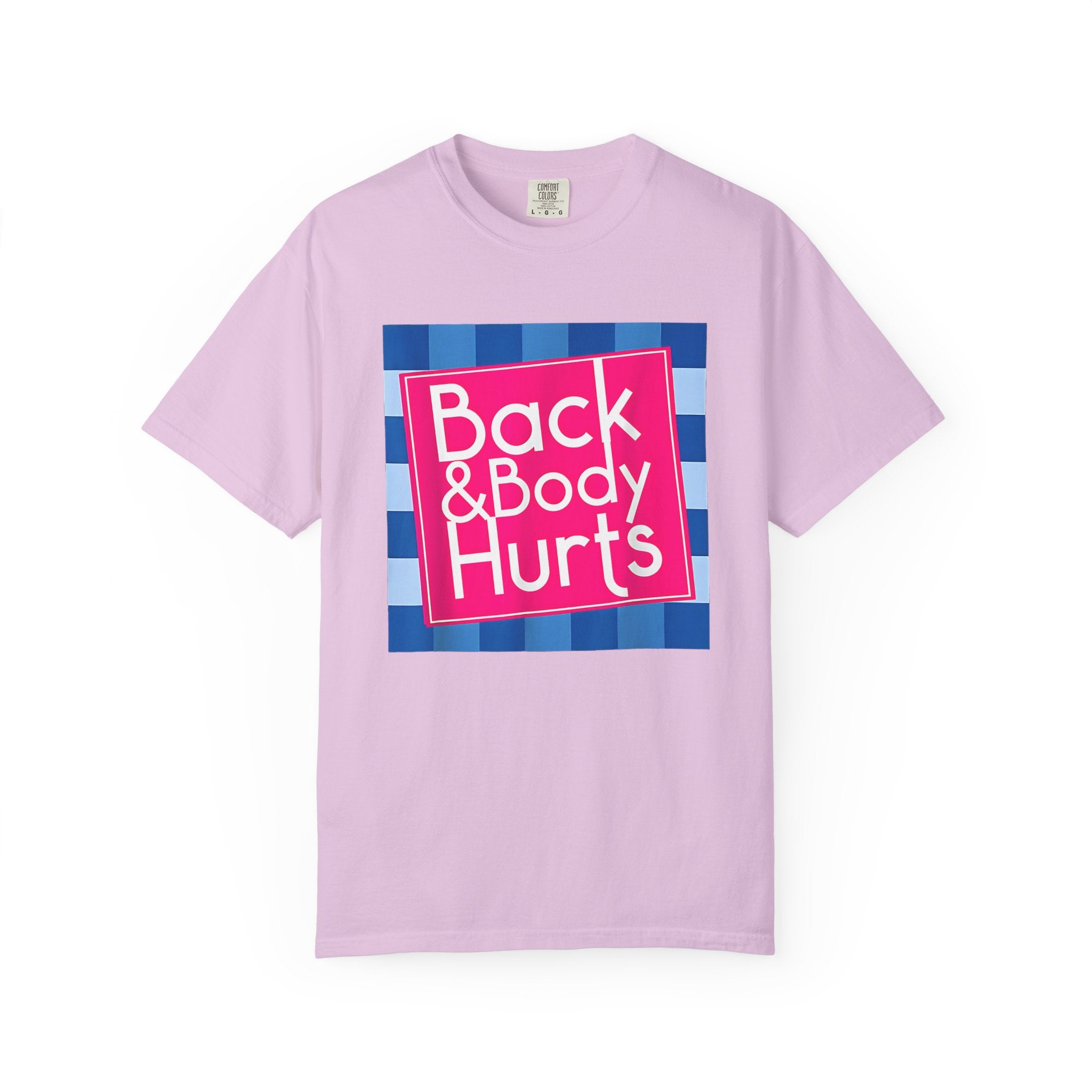 Back & Body Hurts T‑Shirt