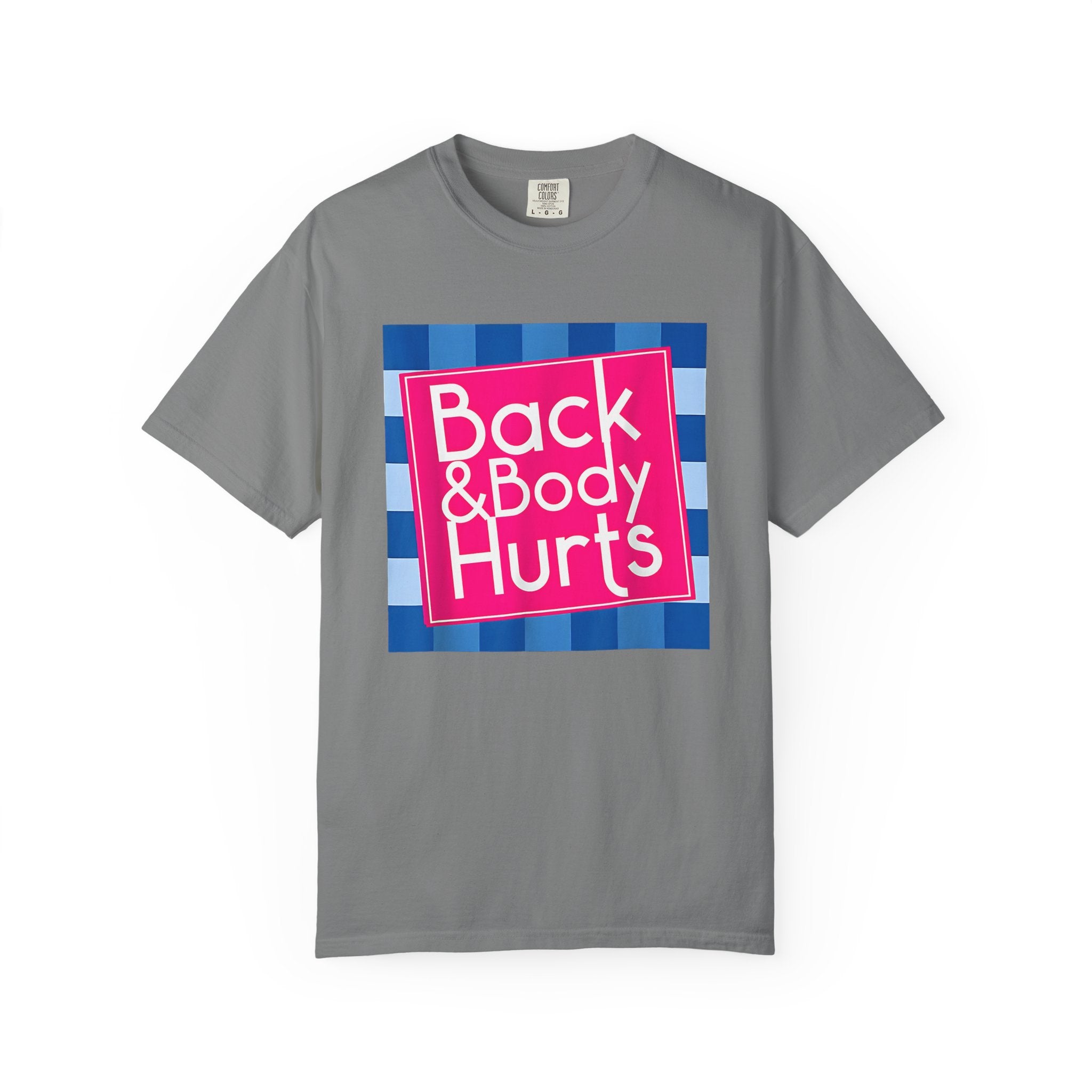 Back & Body Hurts T‑Shirt