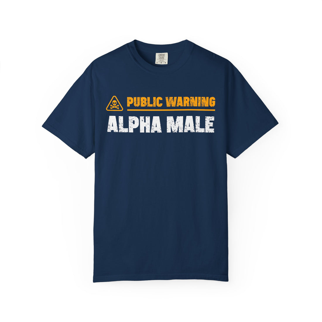 Public Warning Alpha Male T-Shirt