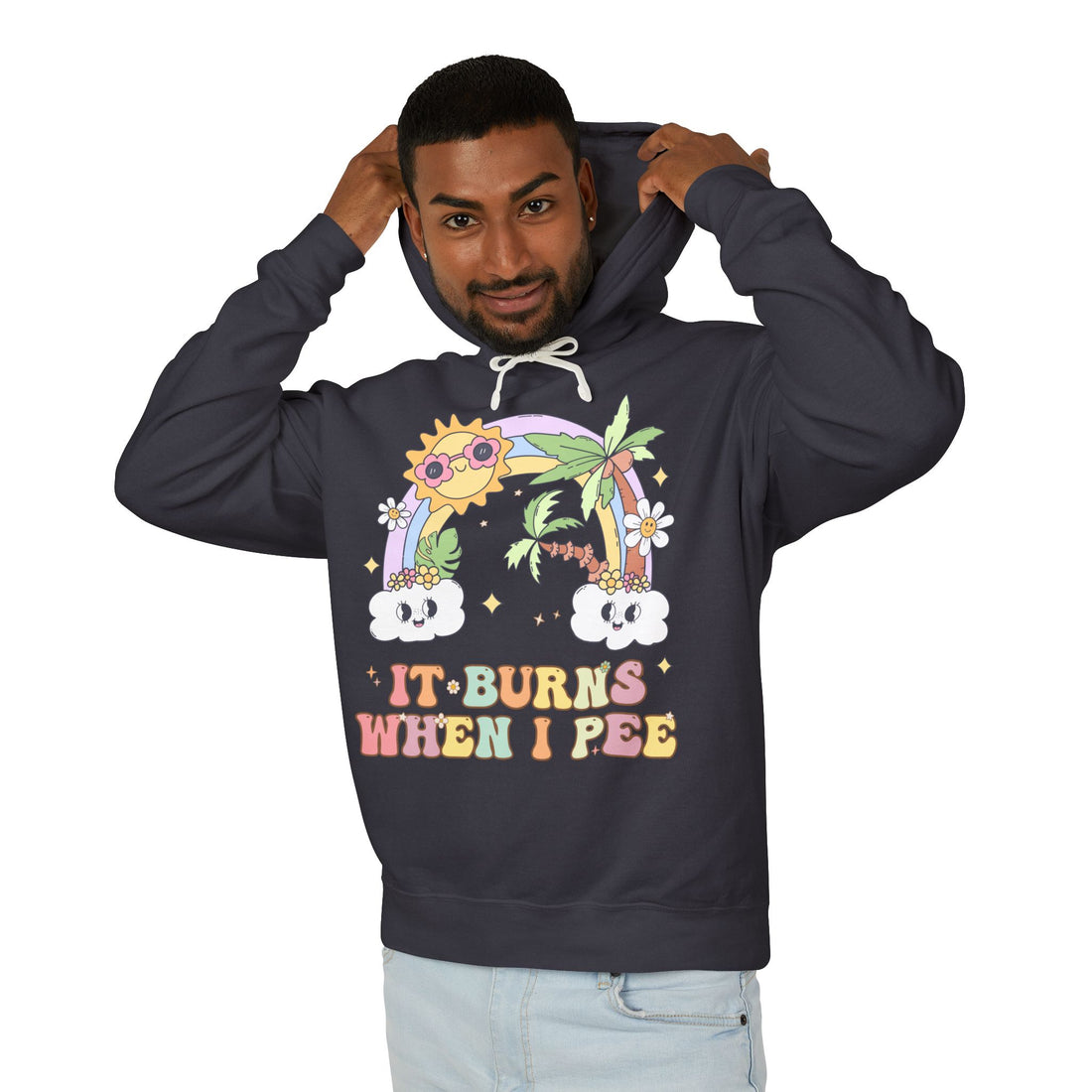 It Burns When I Pee Funny Embarassing Hoodie