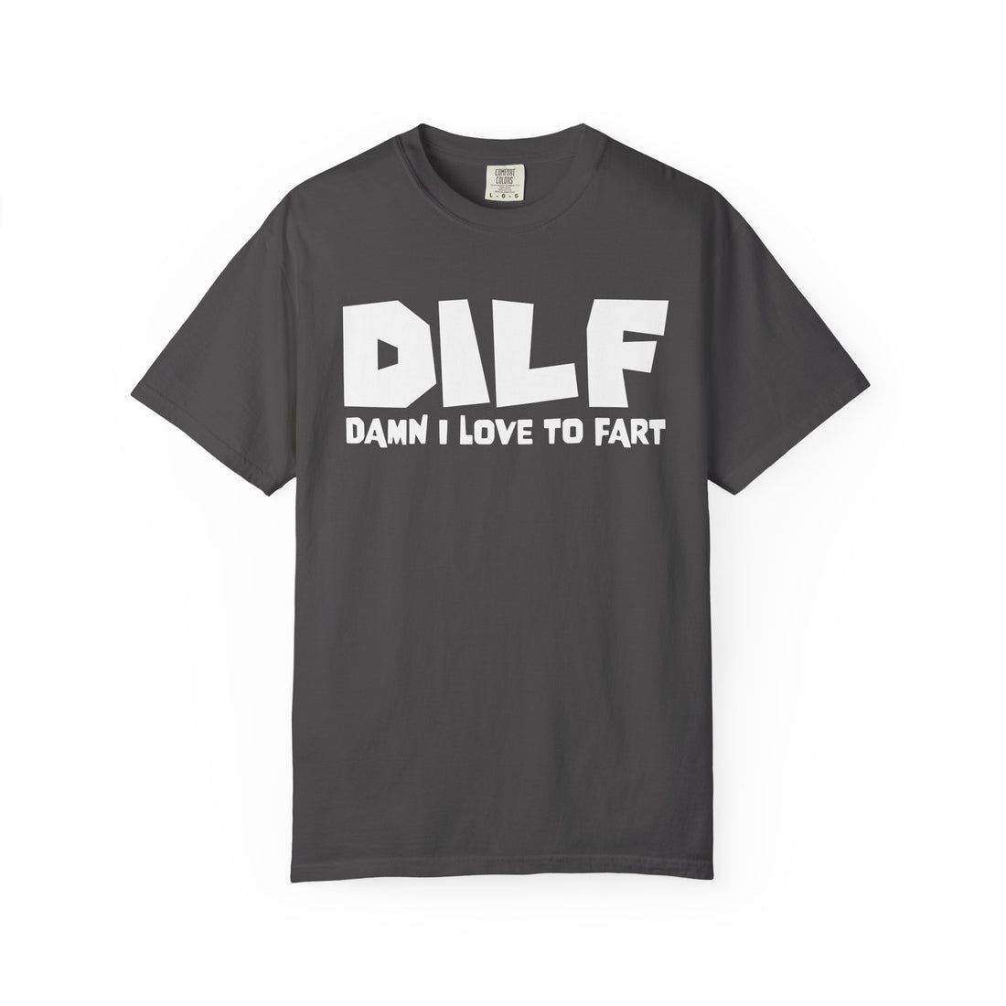 Dilf Damn I Love To Fart T-Shirt