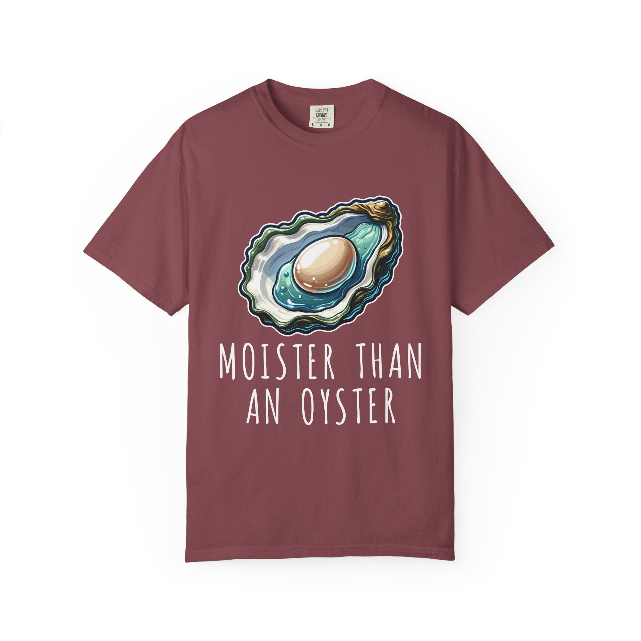 Moister Than An Oyster T-Shirt