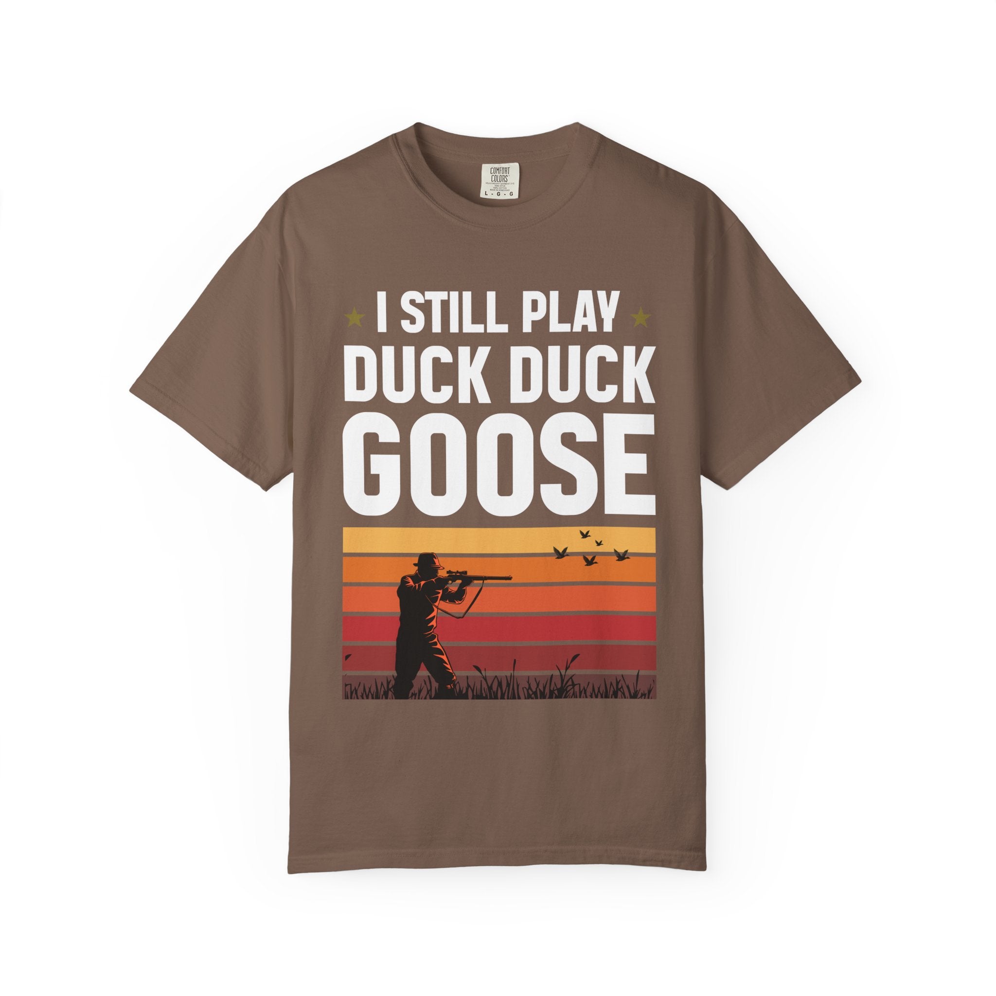 I Still Play Duck Duck Goose T-Shirt