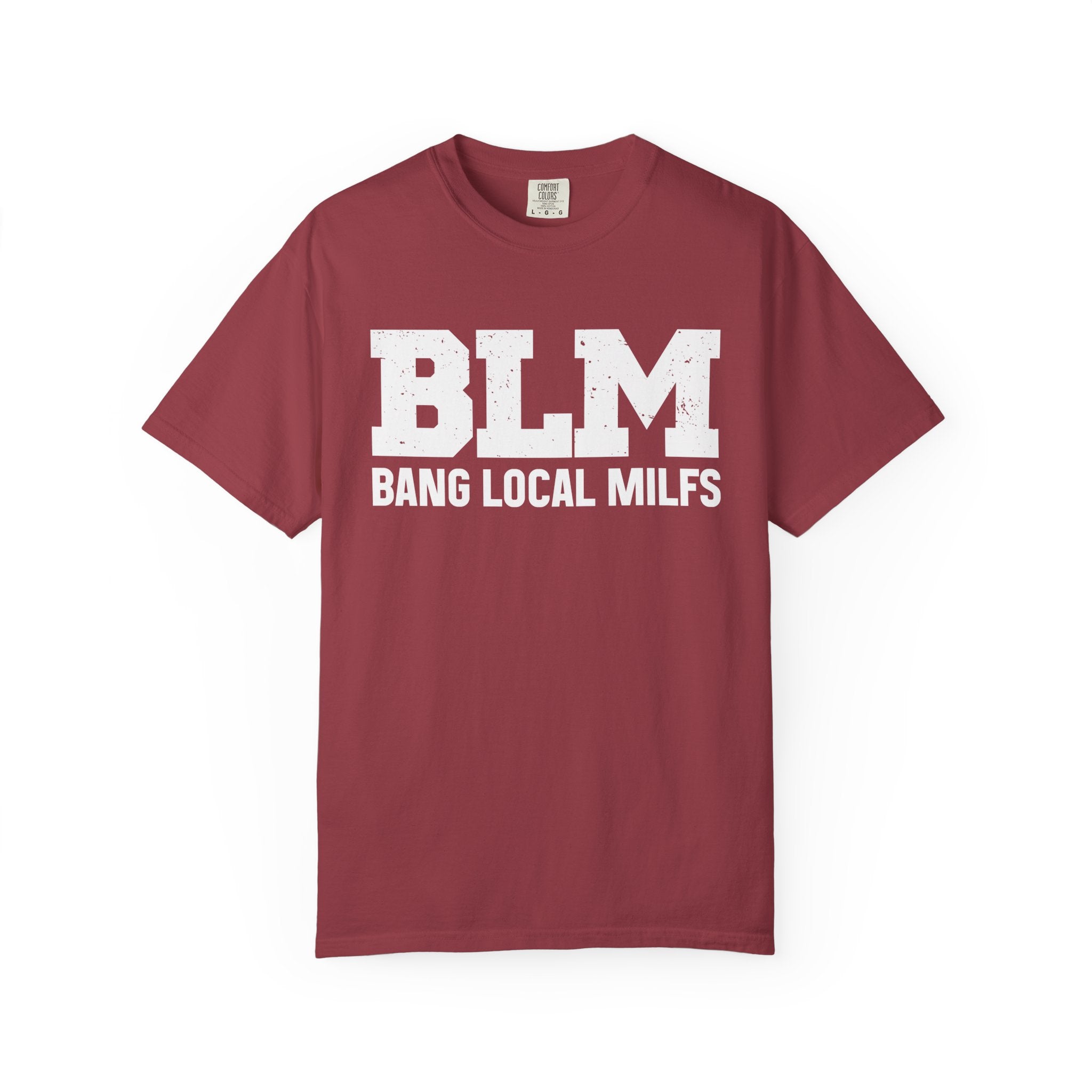 BLM "Bang Local MILFs T-Shirt