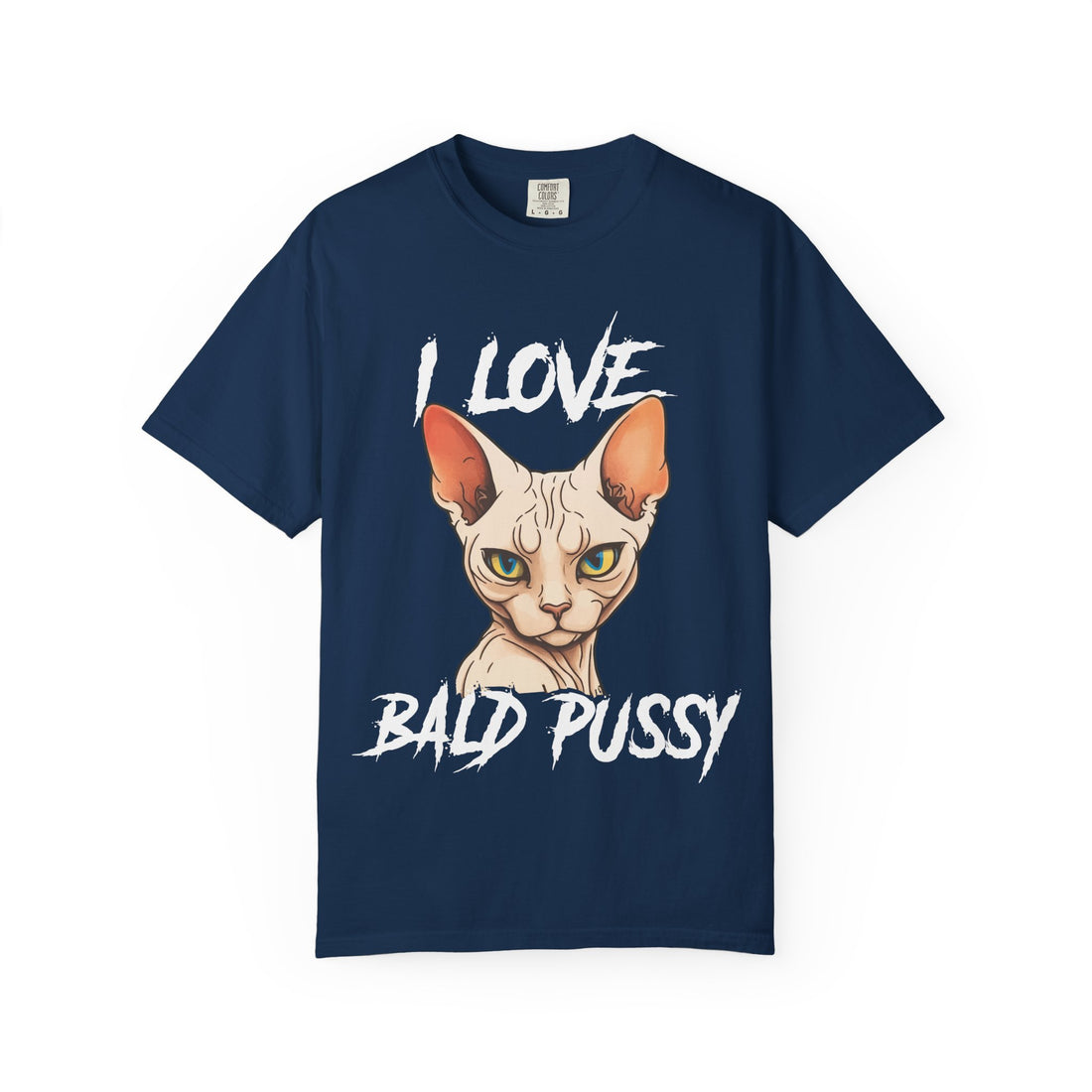 I Love Bald Pussy T-Shirt