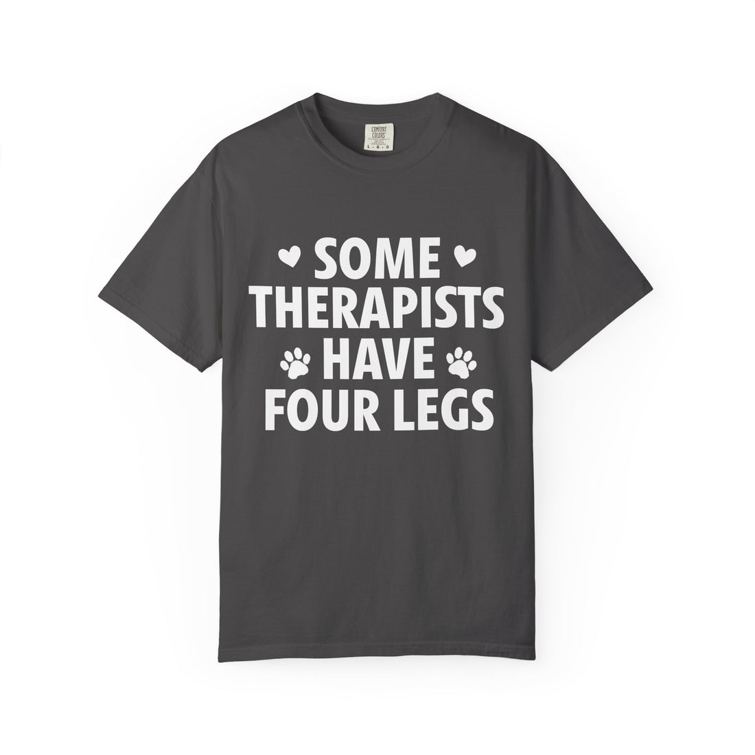 Some Therapists Have Four Legs T-Shirt