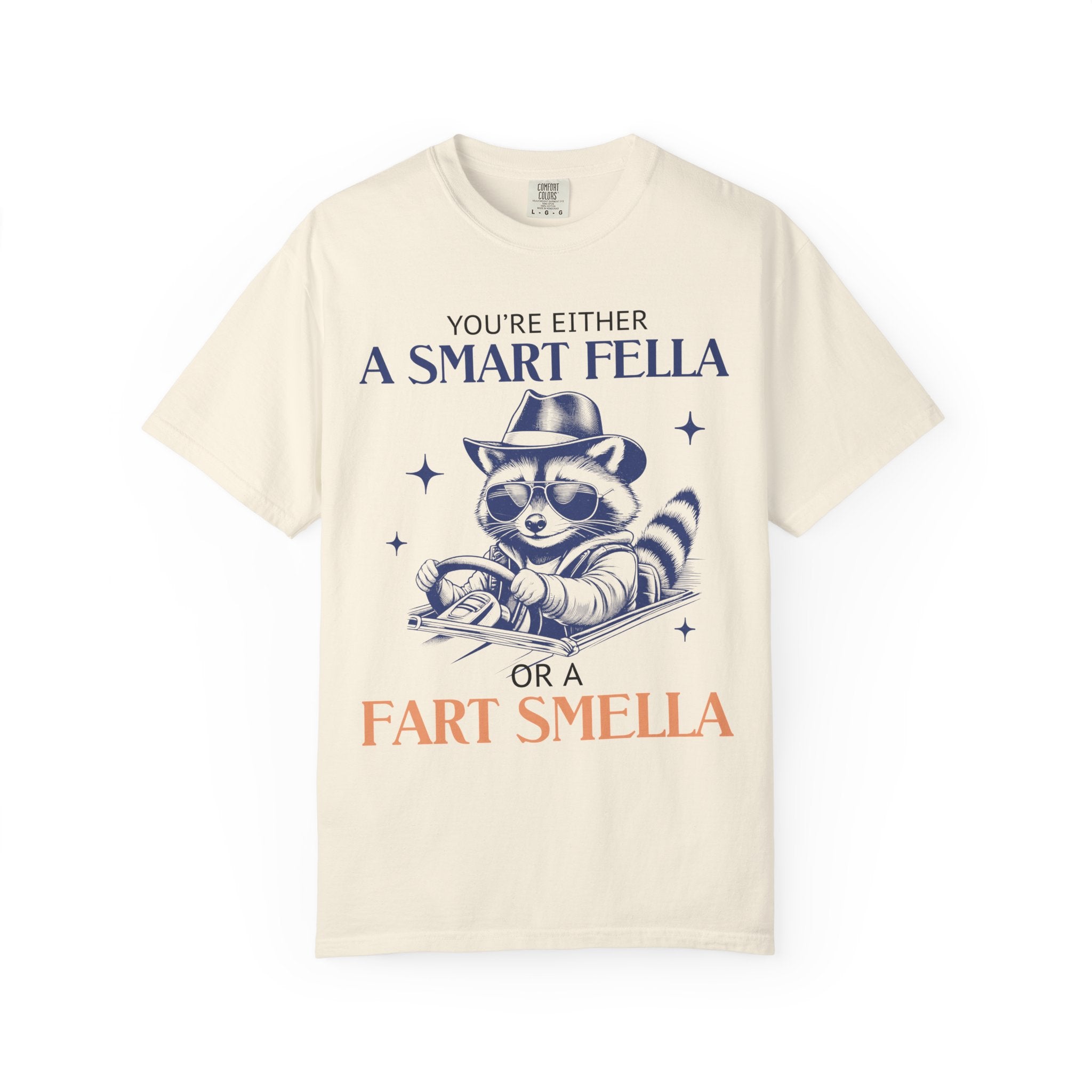 You're Either a Smart Fella or a Fart Smella T-Shirt