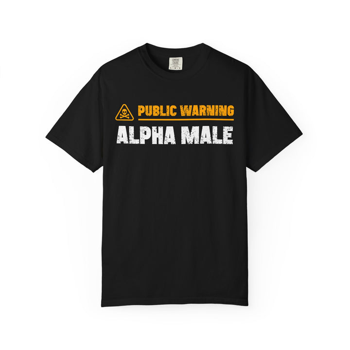 Public Warning Alpha Male T-Shirt