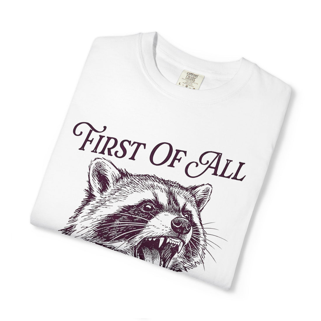 First Of All I’m A Delight T-Shirt
