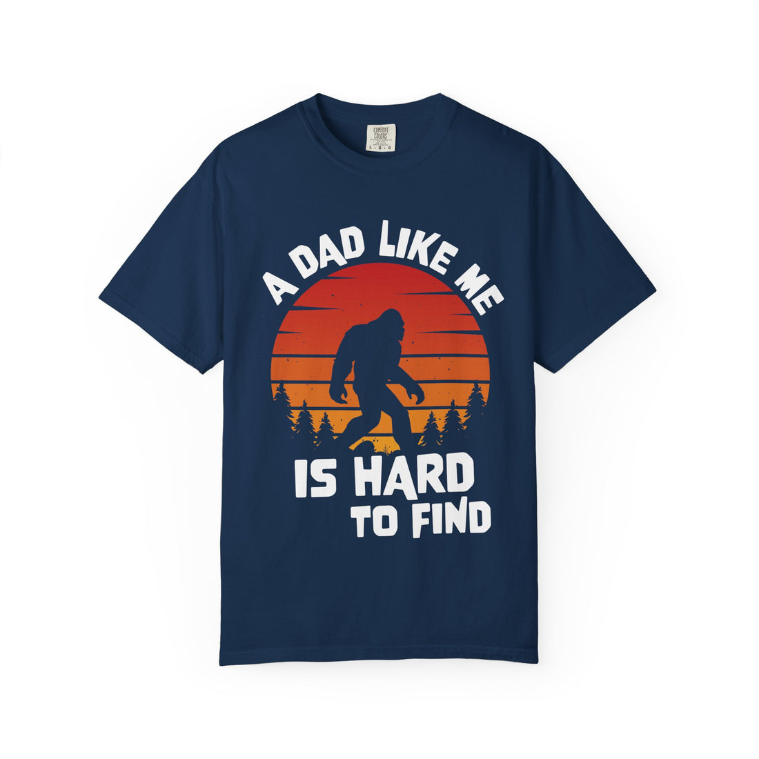 A Dad Like Me Is Hard to Find T-Shirt