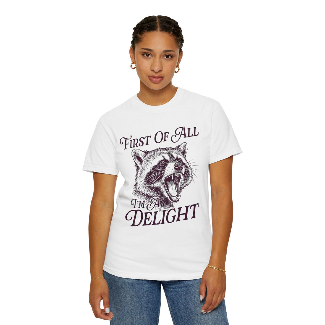 First Of All I’m A Delight T-Shirt