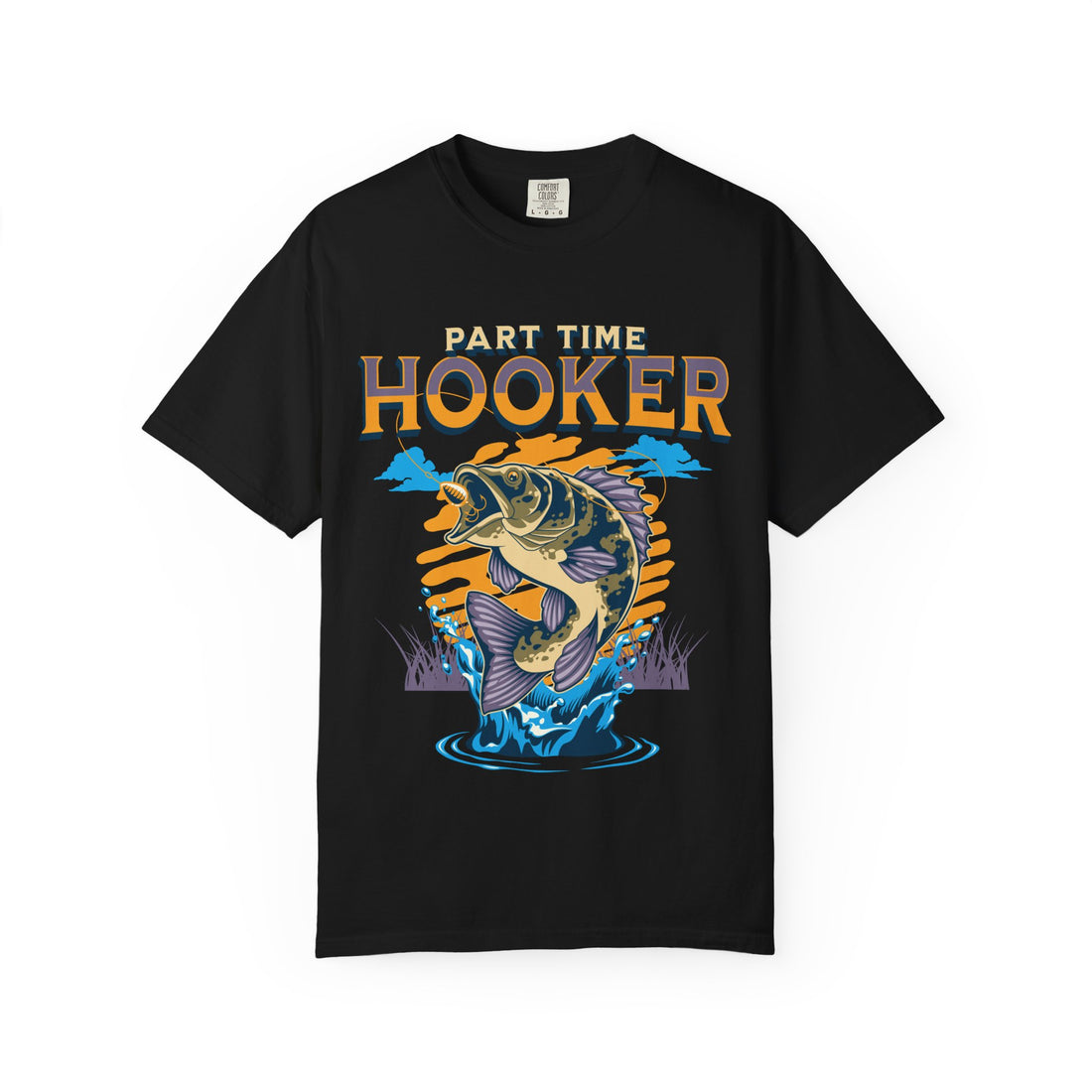 Part Time Hooker Fishing T-Shirt
