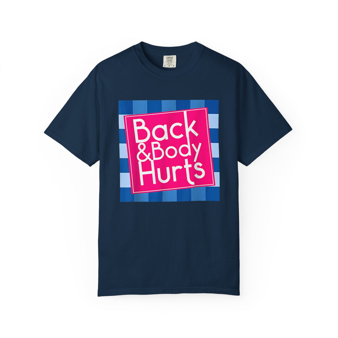 Back & Body Hurts T‑Shirt