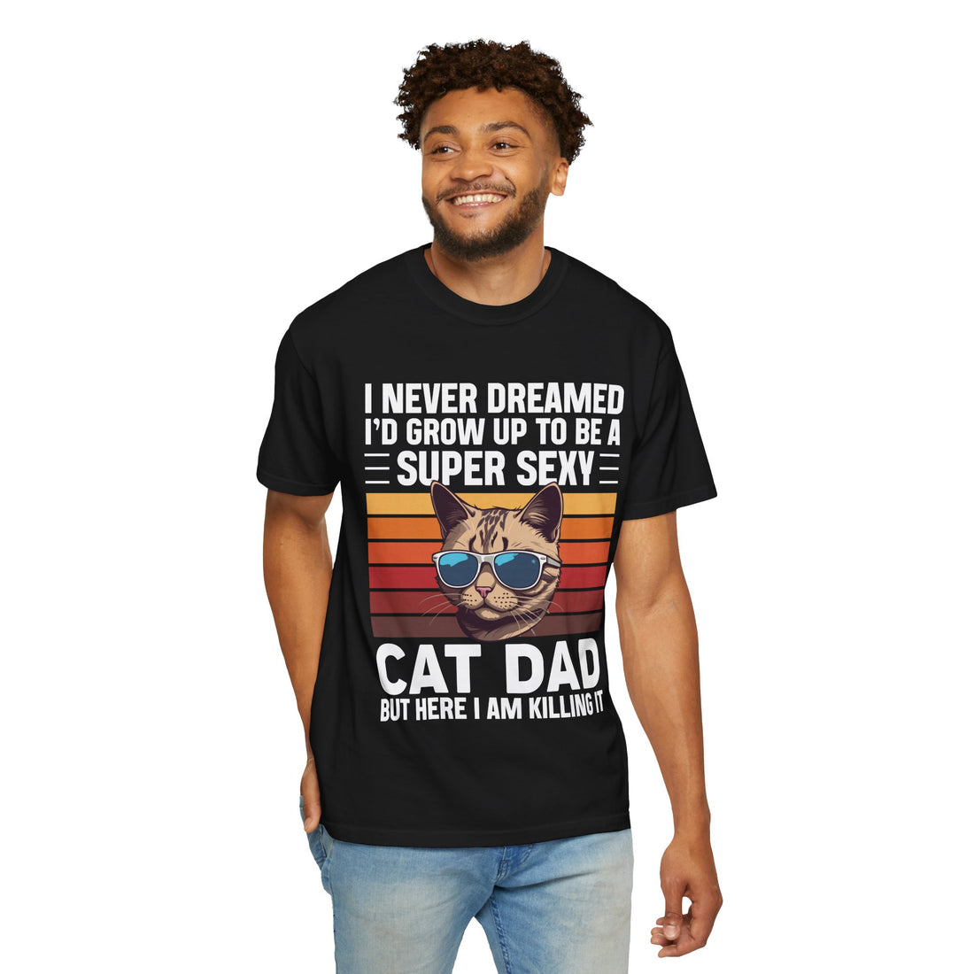 Super Sexy Cat Dad - Funny Cat Dad T-Shirt