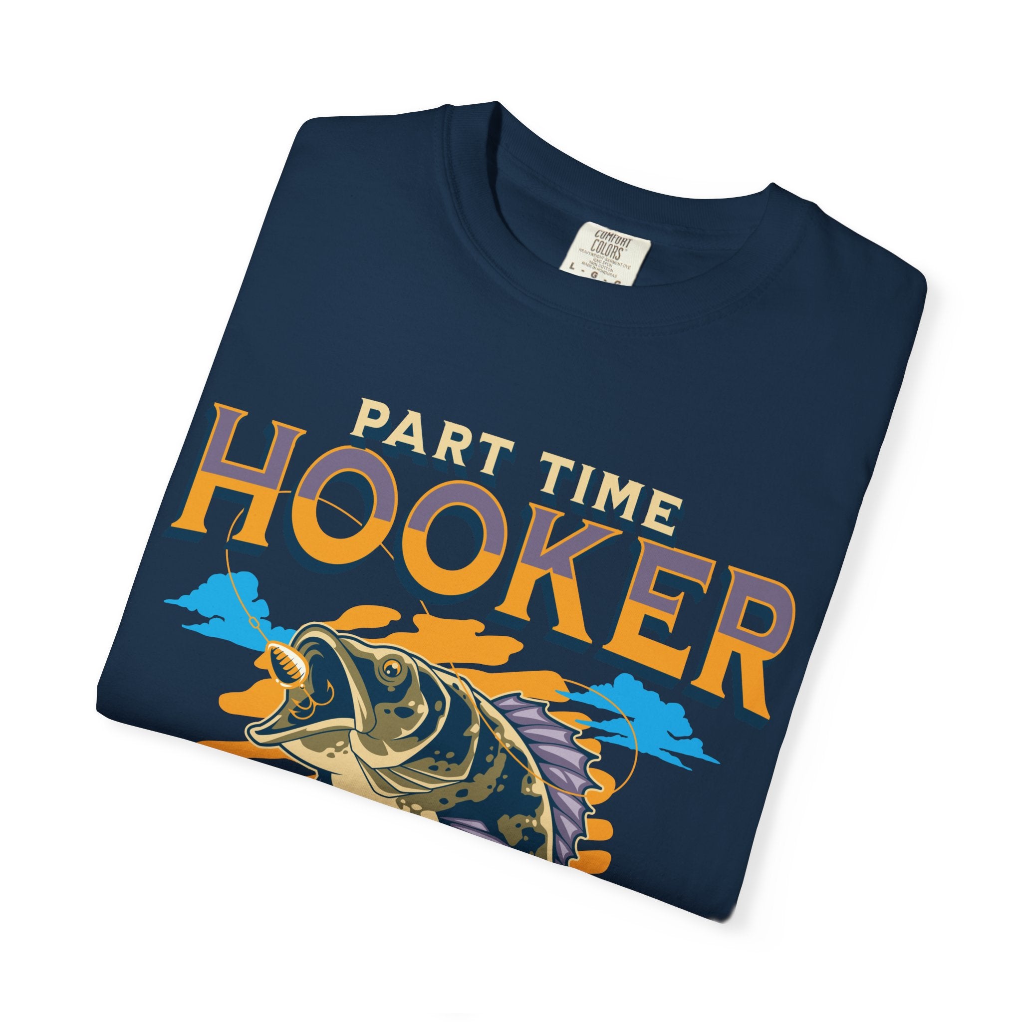 Part Time Hooker Fishing T-Shirt