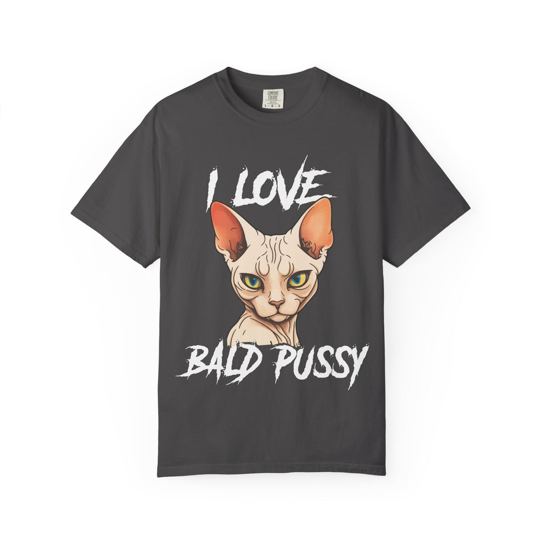 I Love Bald Pussy T-Shirt