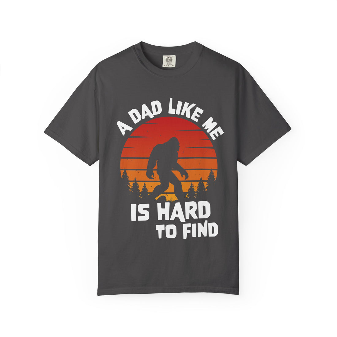 A Dad Like Me Is Hard to Find T-Shirt
