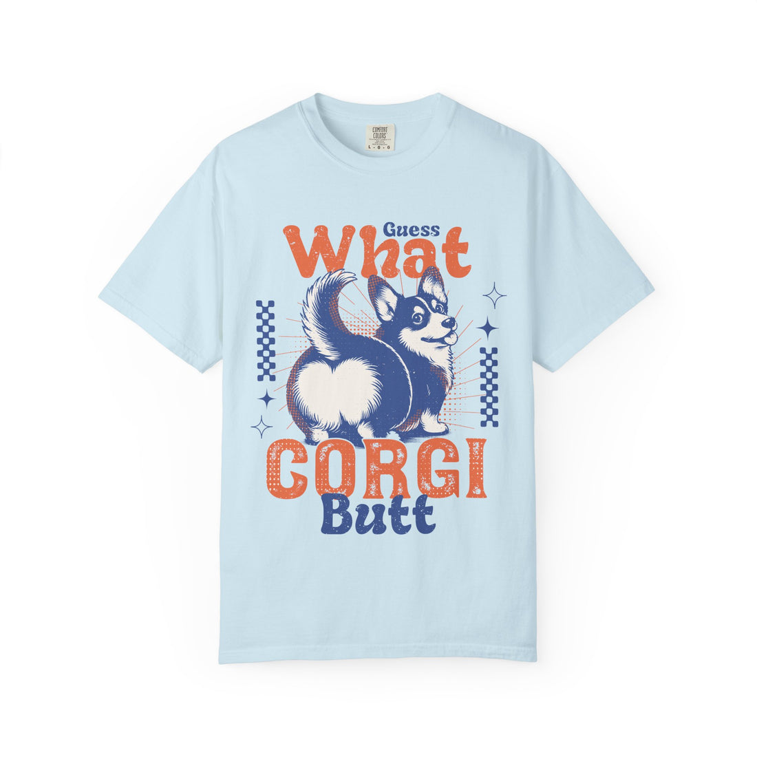Guess What Corgi Butt T-Shirt