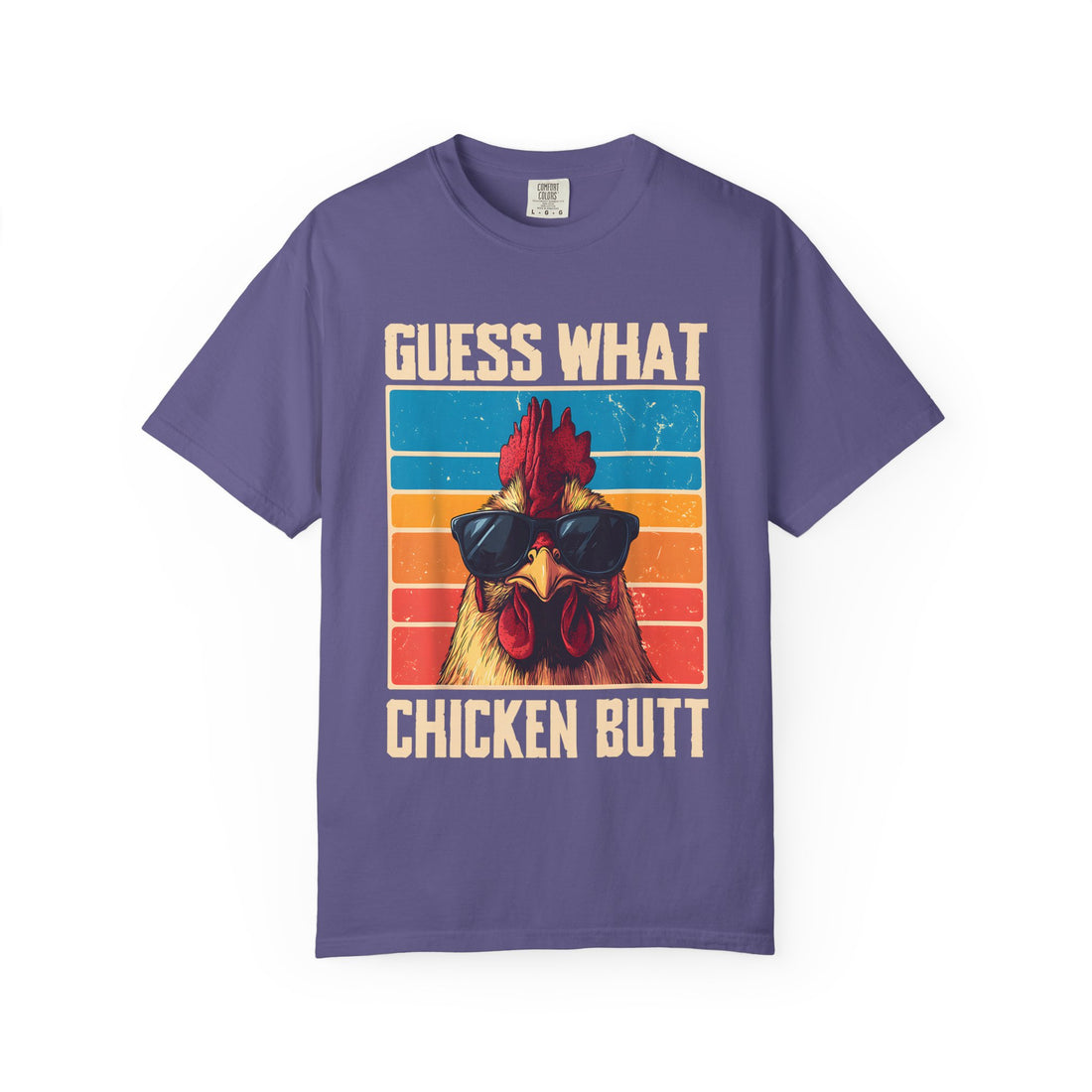 Guess What Chicken Butt T-Shirt