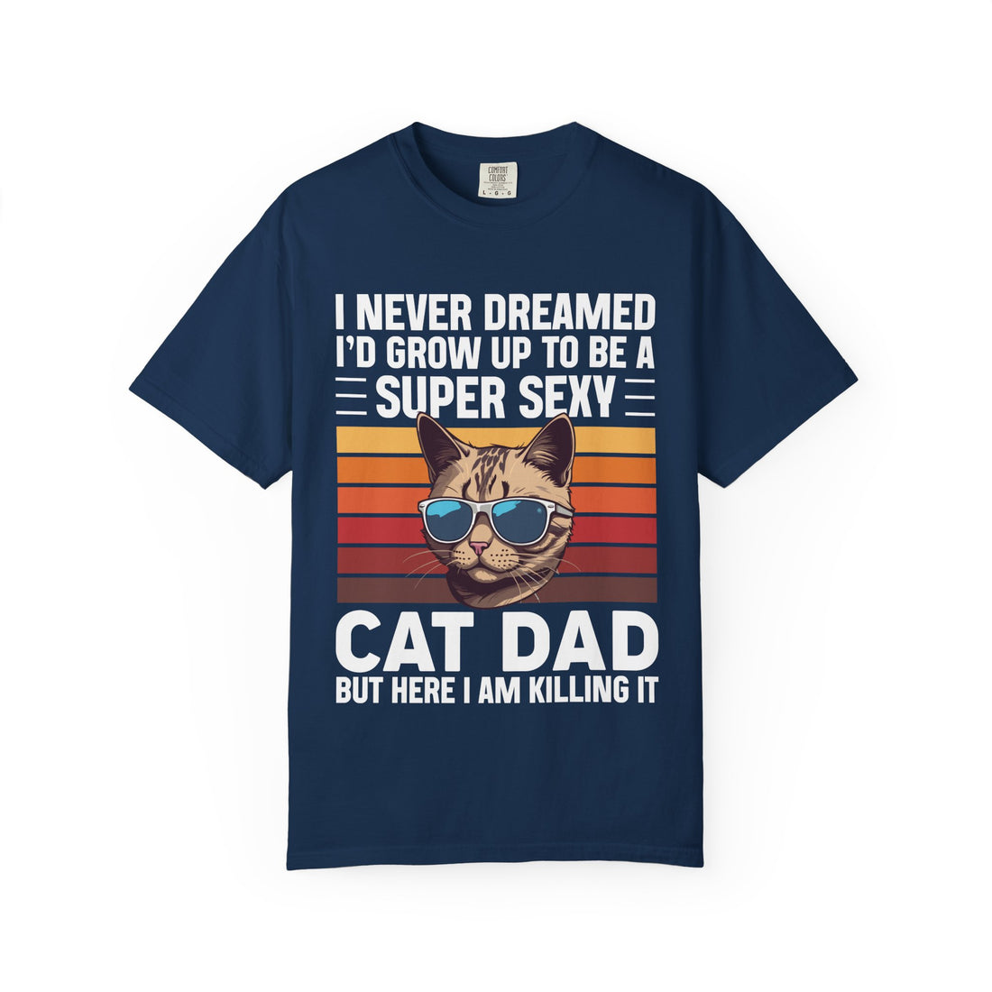 Super Sexy Cat Dad - Funny Cat Dad T-Shirt