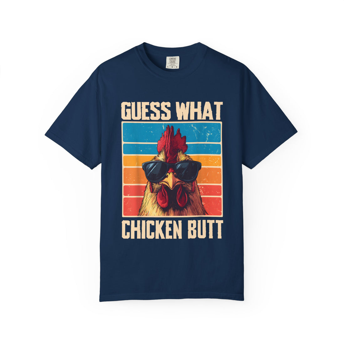 Guess What Chicken Butt T-Shirt