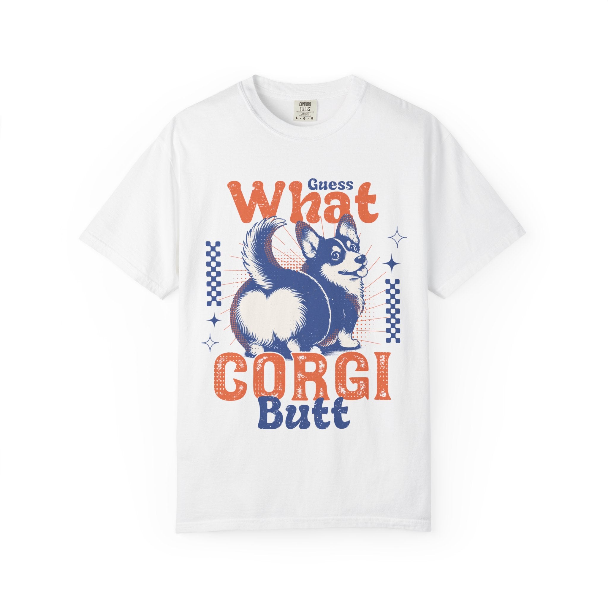 Guess What Corgi Butt T-Shirt