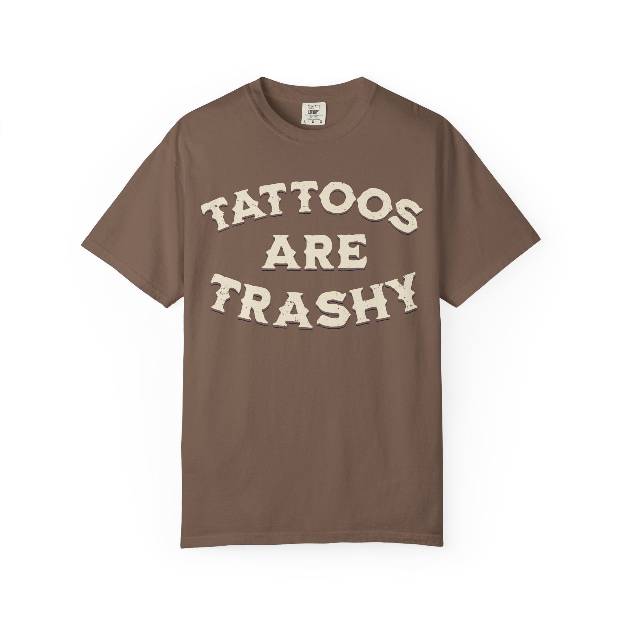 Tattoos Are Trashy T-Shirt