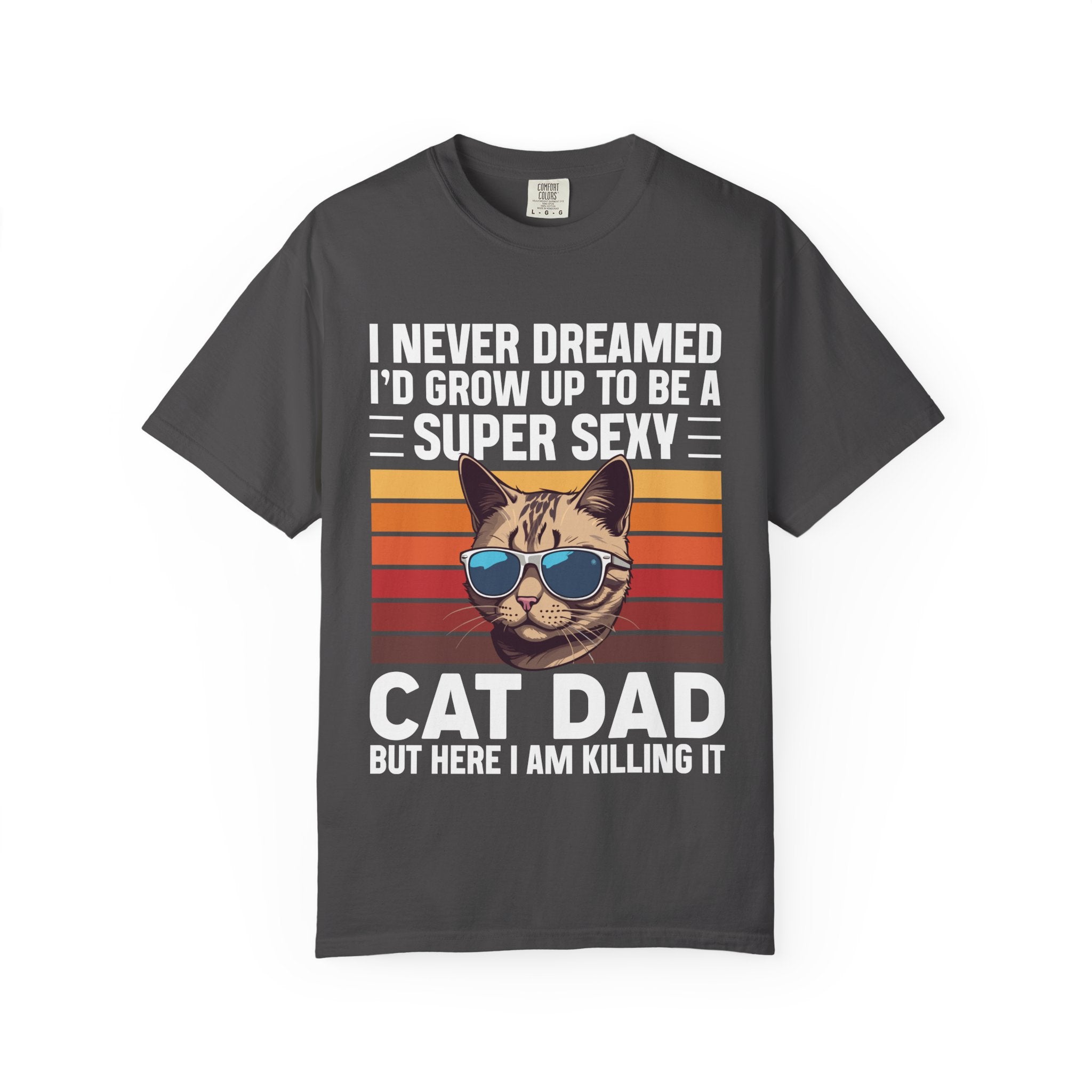 Super Sexy Cat Dad - Funny Cat Dad T-Shirt