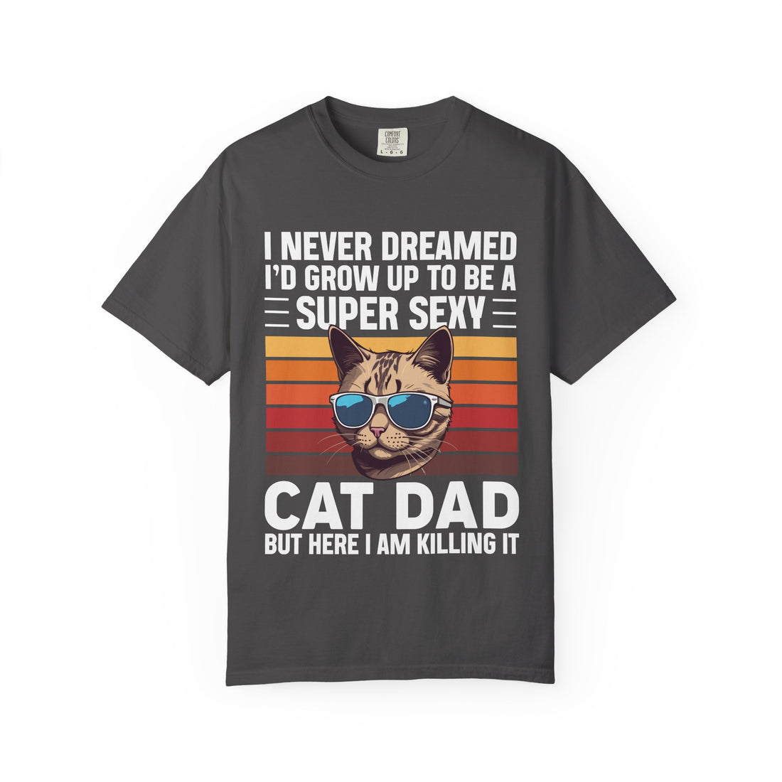 Super Sexy Cat Dad - Funny Cat Dad T-Shirt