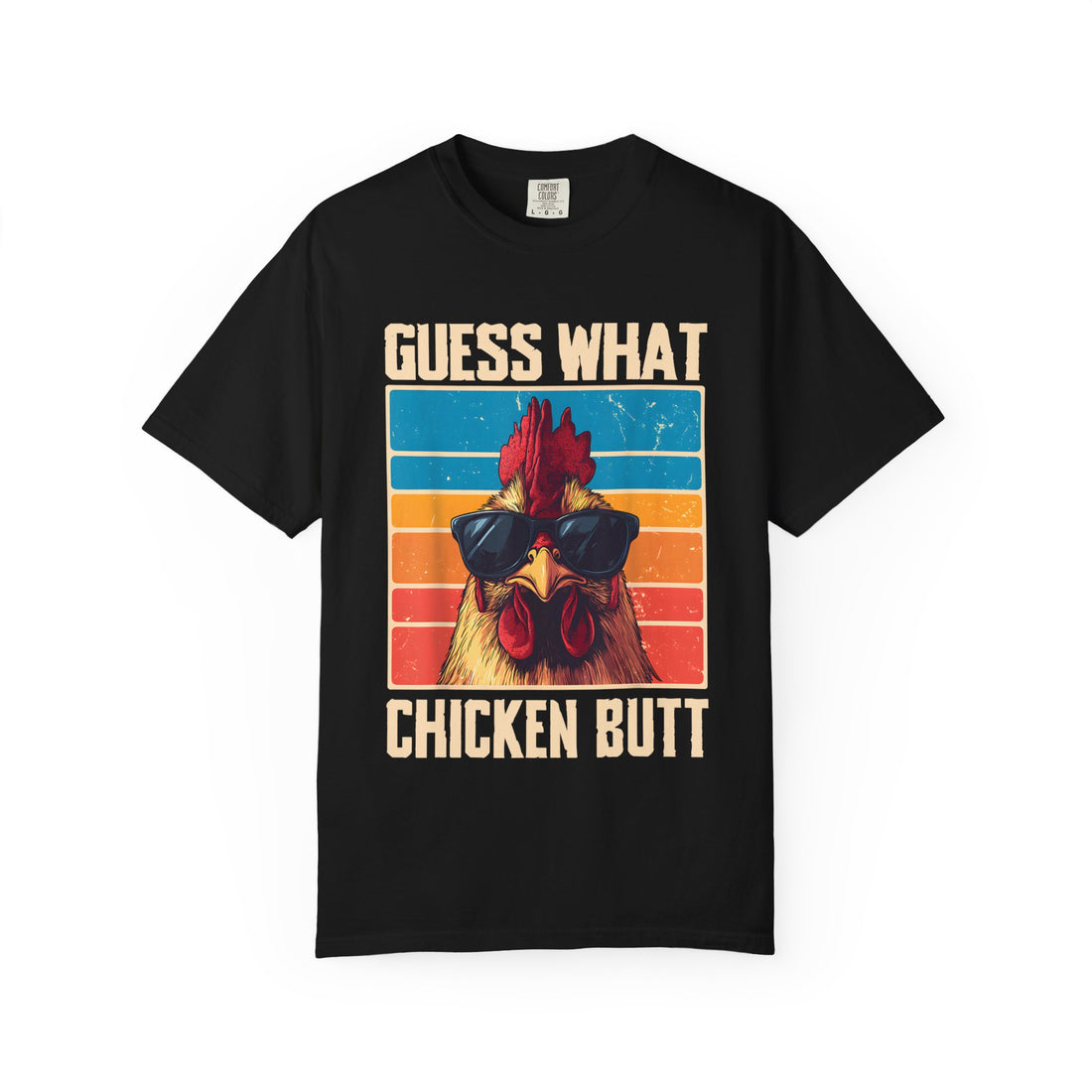 Guess What Chicken Butt T-Shirt