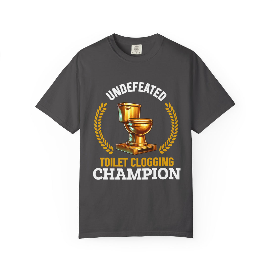 Undefeated Toilet Clogging Champion T-Shirt