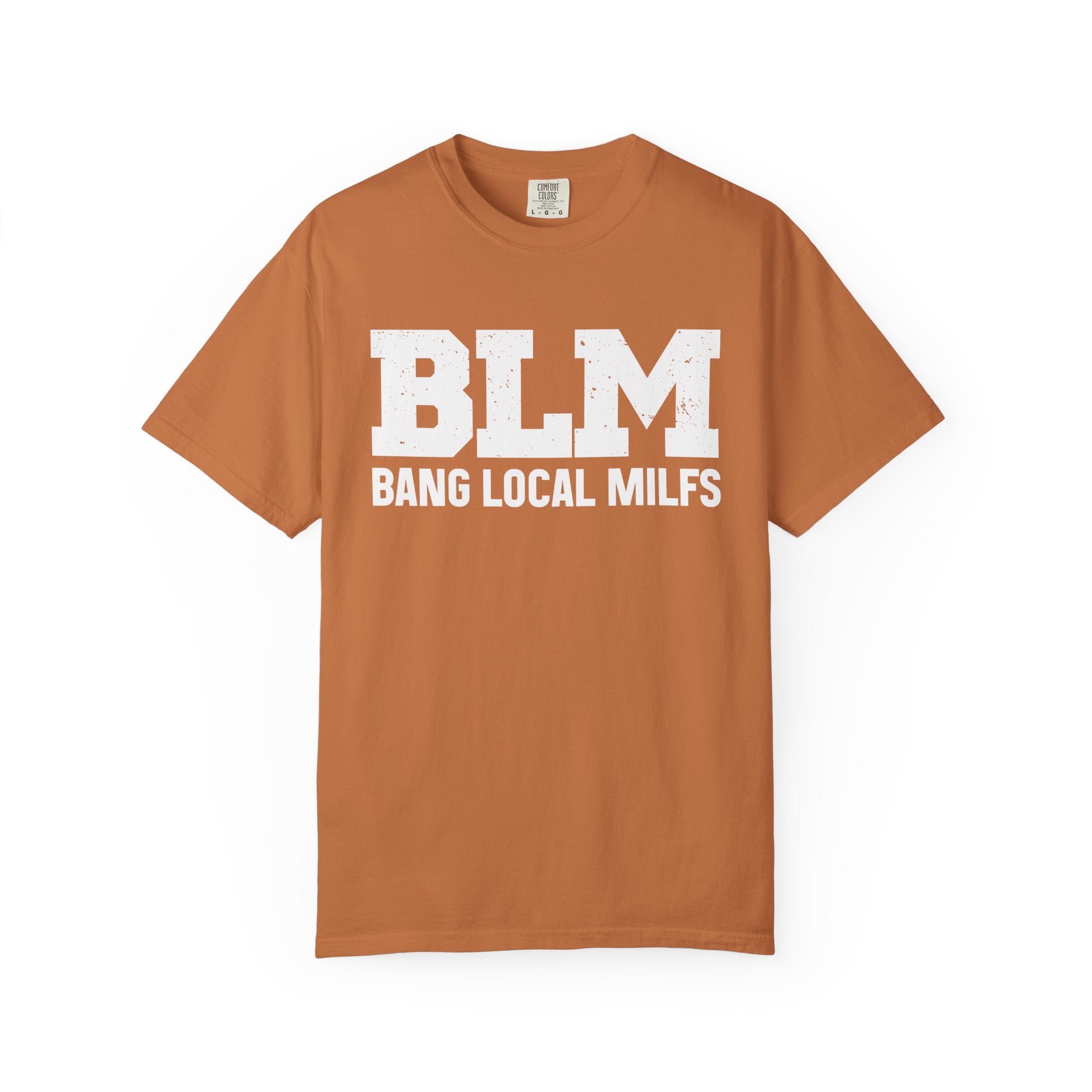 BLM "Bang Local MILFs T-Shirt
