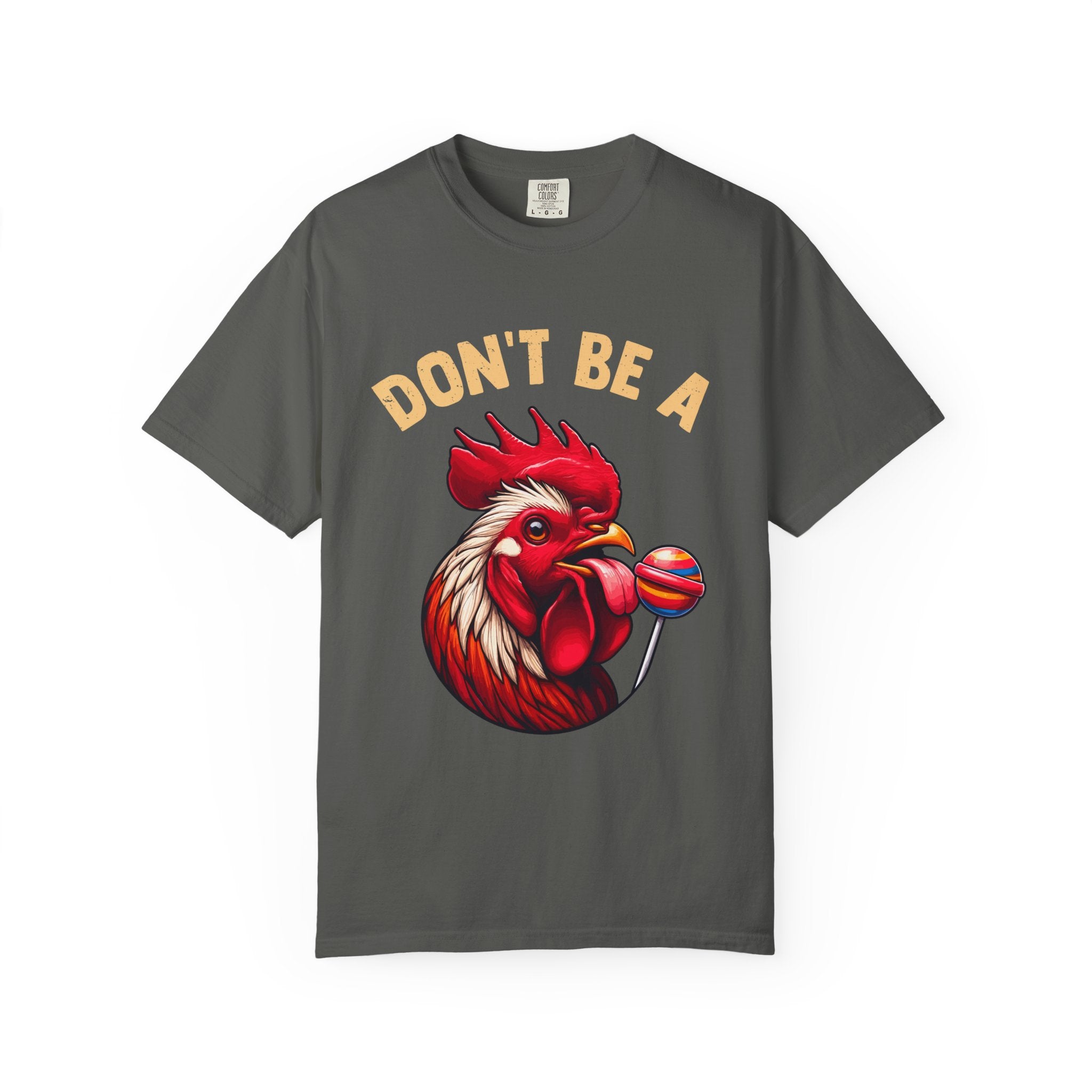 Don't Be a Cock Sucker T-Shirt