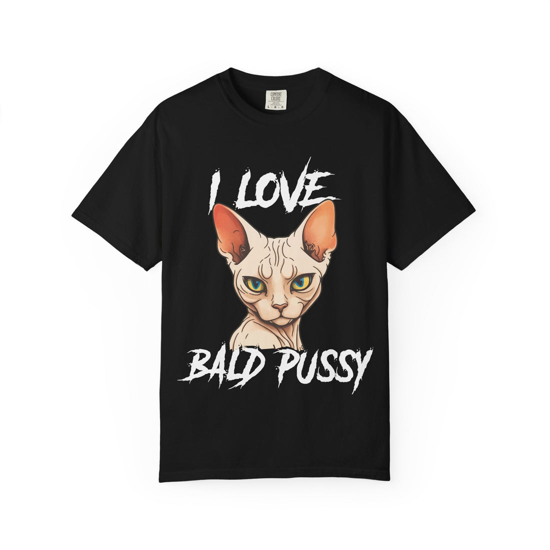 I Love Bald Pussy T-Shirt