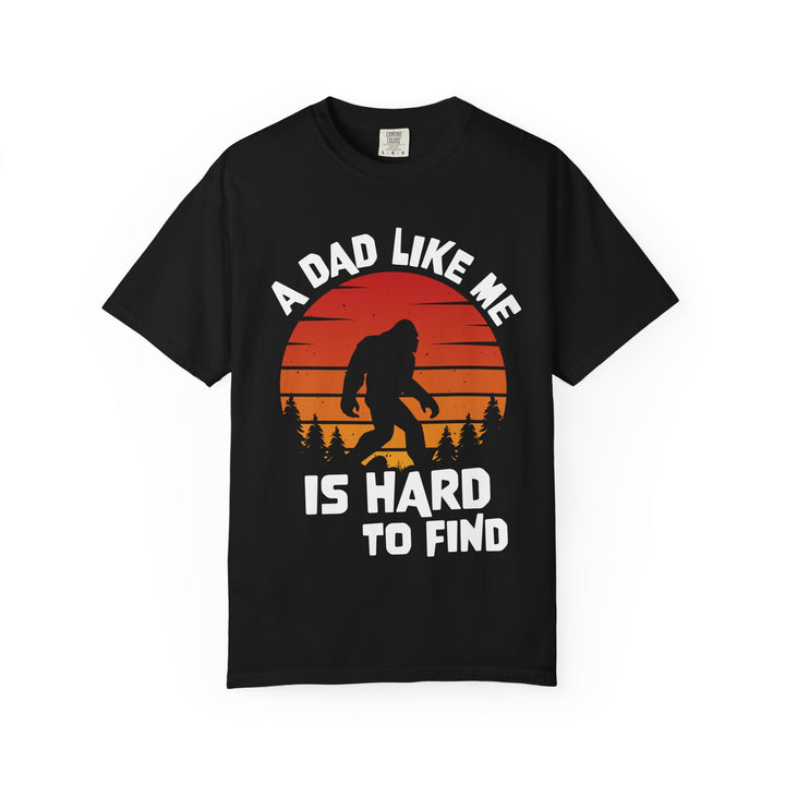 A Dad Like Me Is Hard to Find T-Shirt
