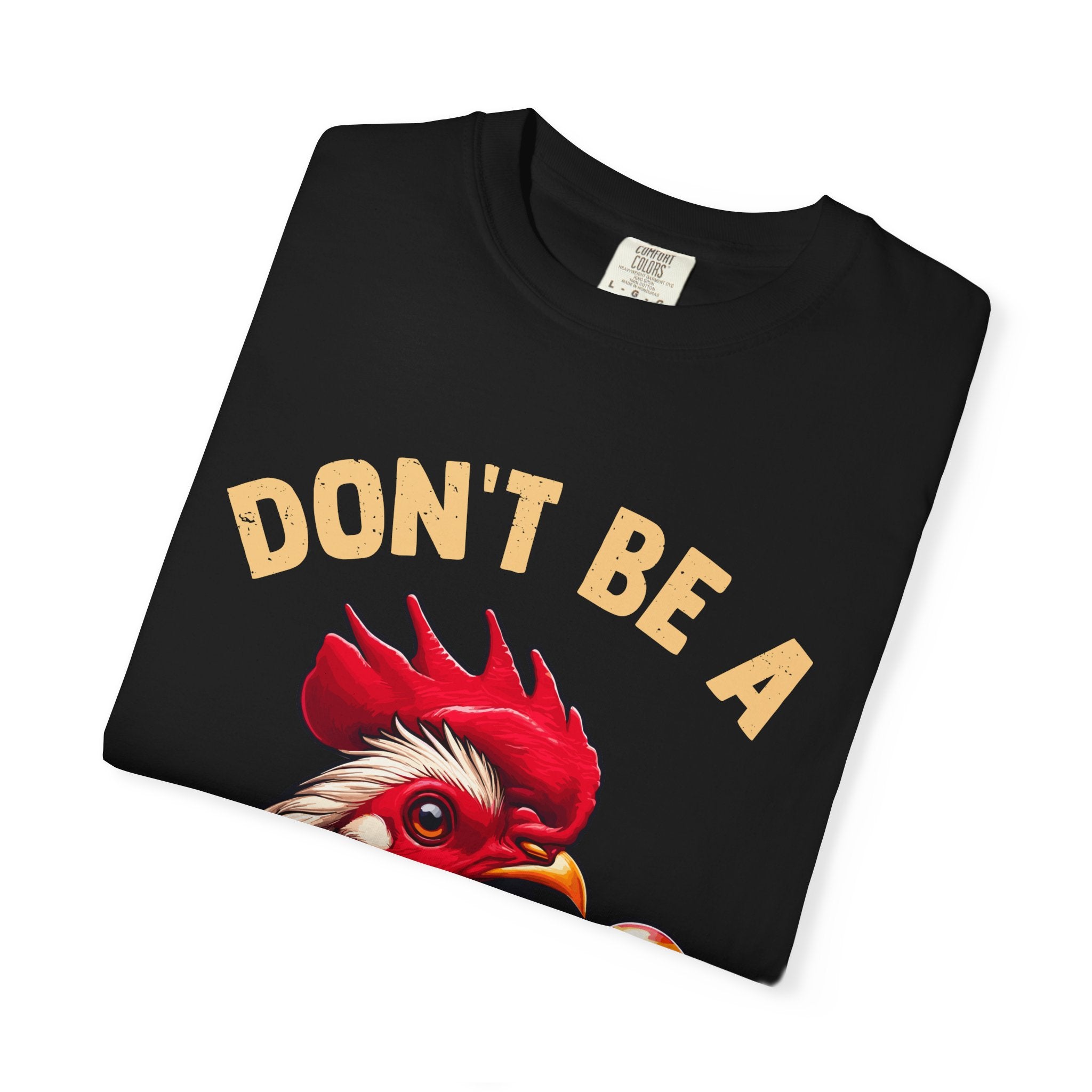 Don't Be a Cock Sucker T-Shirt