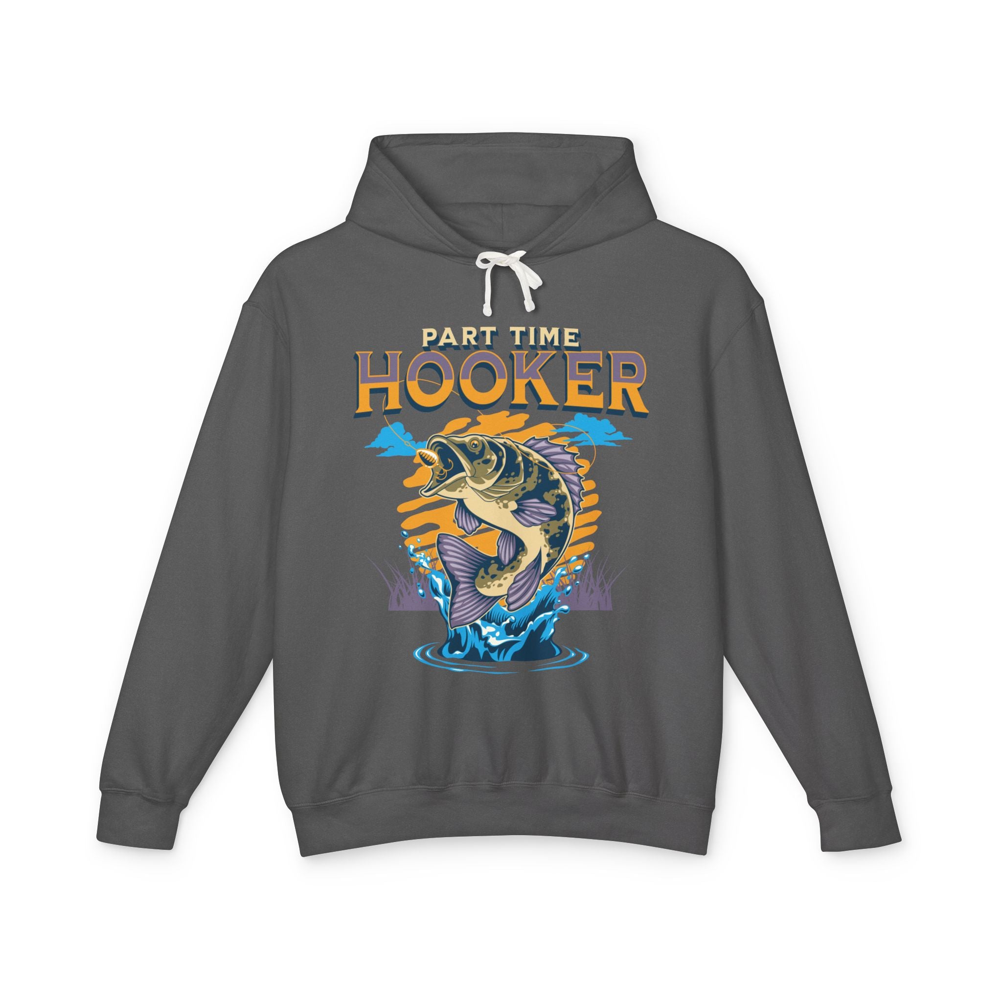 Part Time Hooker Fishing Hoodie
