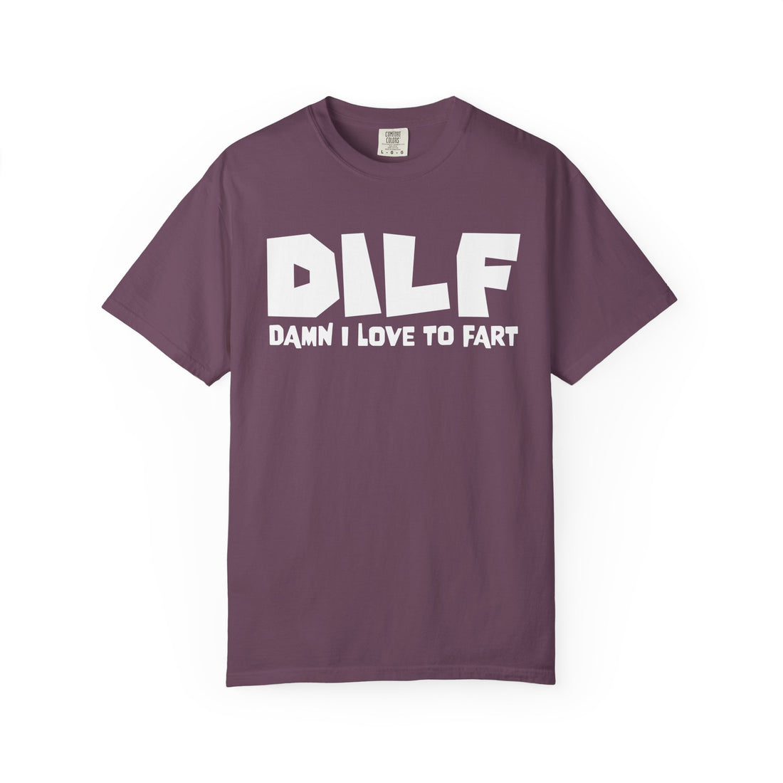 Dilf Damn I Love To Fart T-Shirt